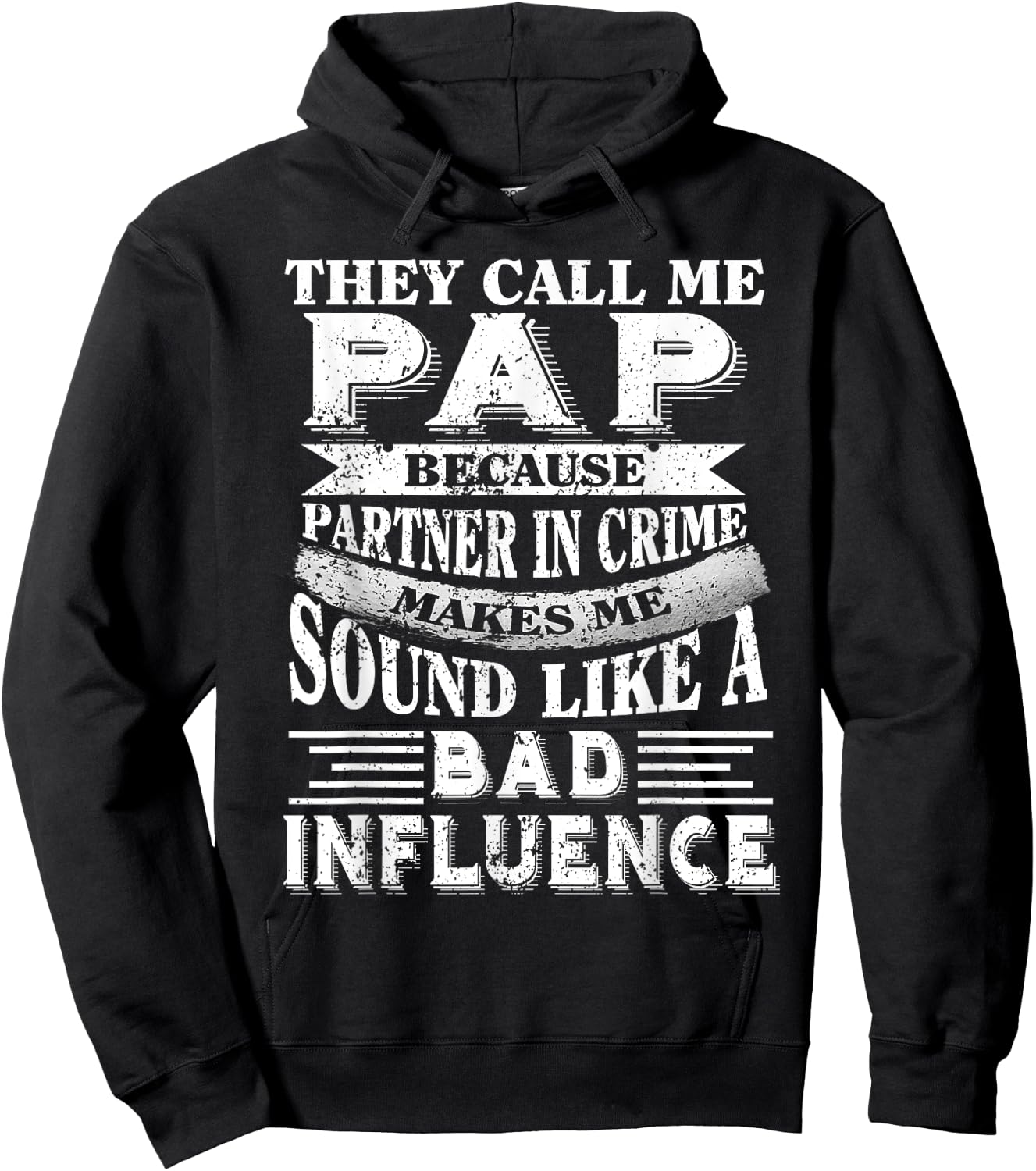 They call me Pap because partner in crime Hoodie - Hoodie | Black