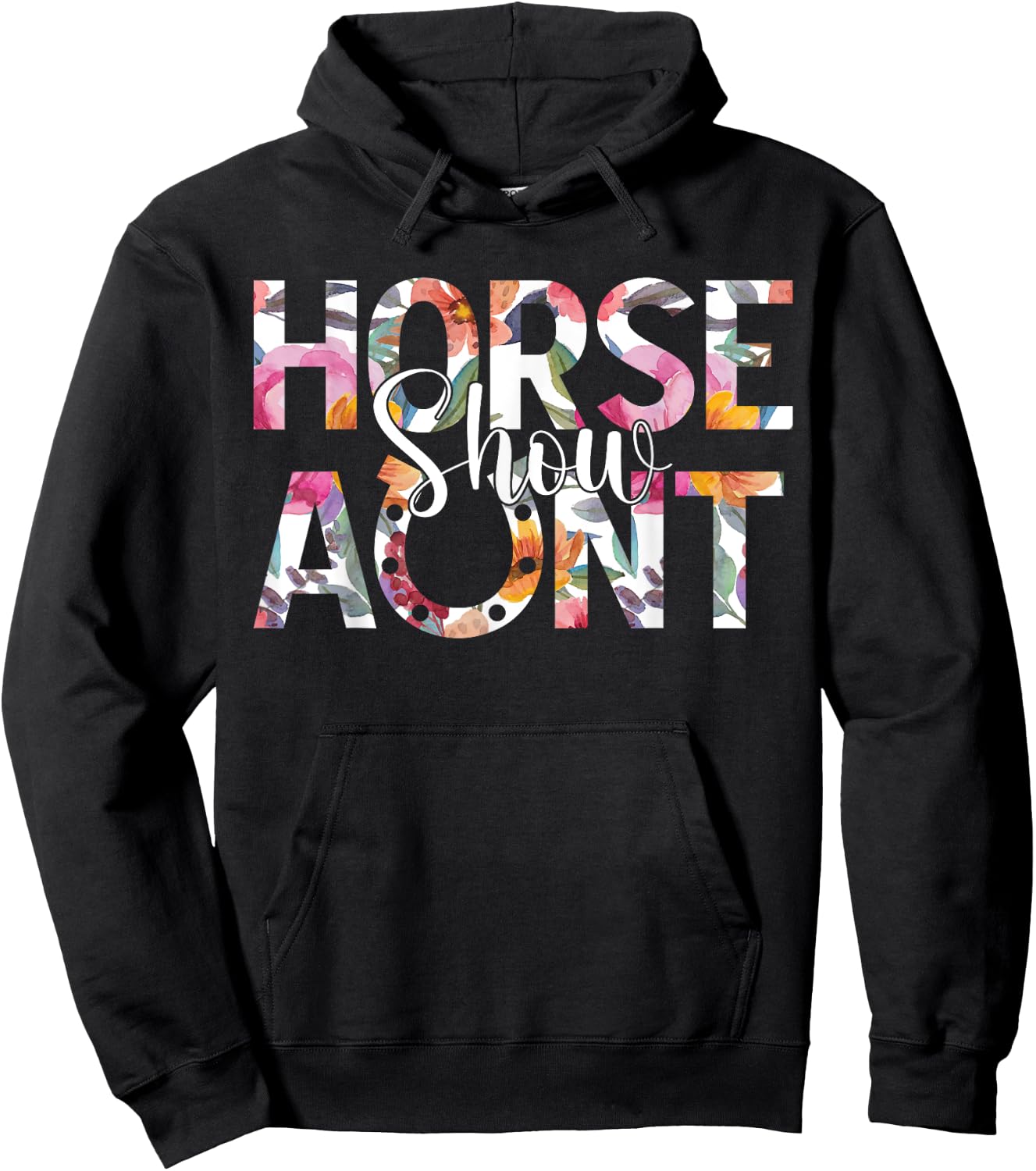Horse Show Aunt Horse Show Auntie Equestrian Aunt Hoodie - Hoodie | Black