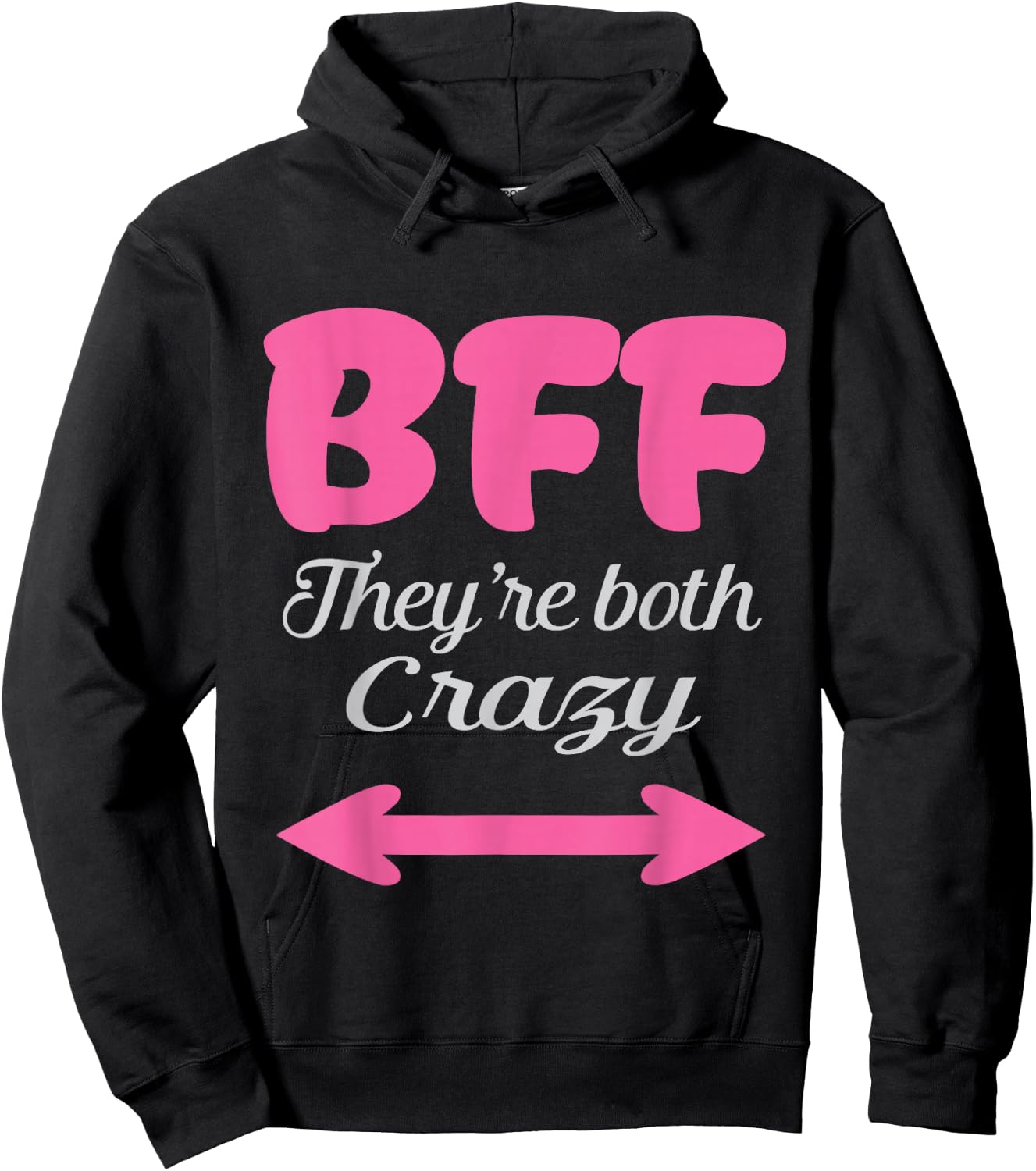 BFF They're Both Crazy Best Friends Forever Trio Three 3 Hoodie - Hoodie | Black