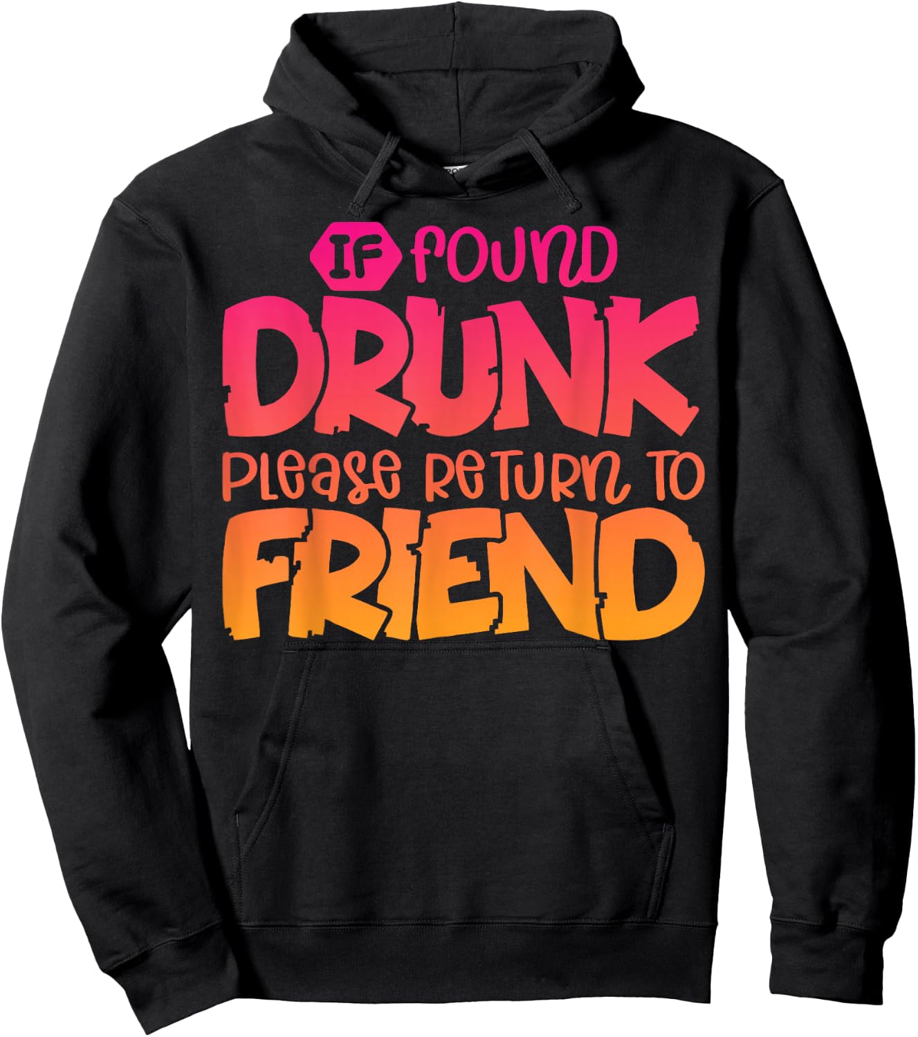 If Found Drunk Please Return To Friend Funny Matching Hoodie - Hoodie | Black