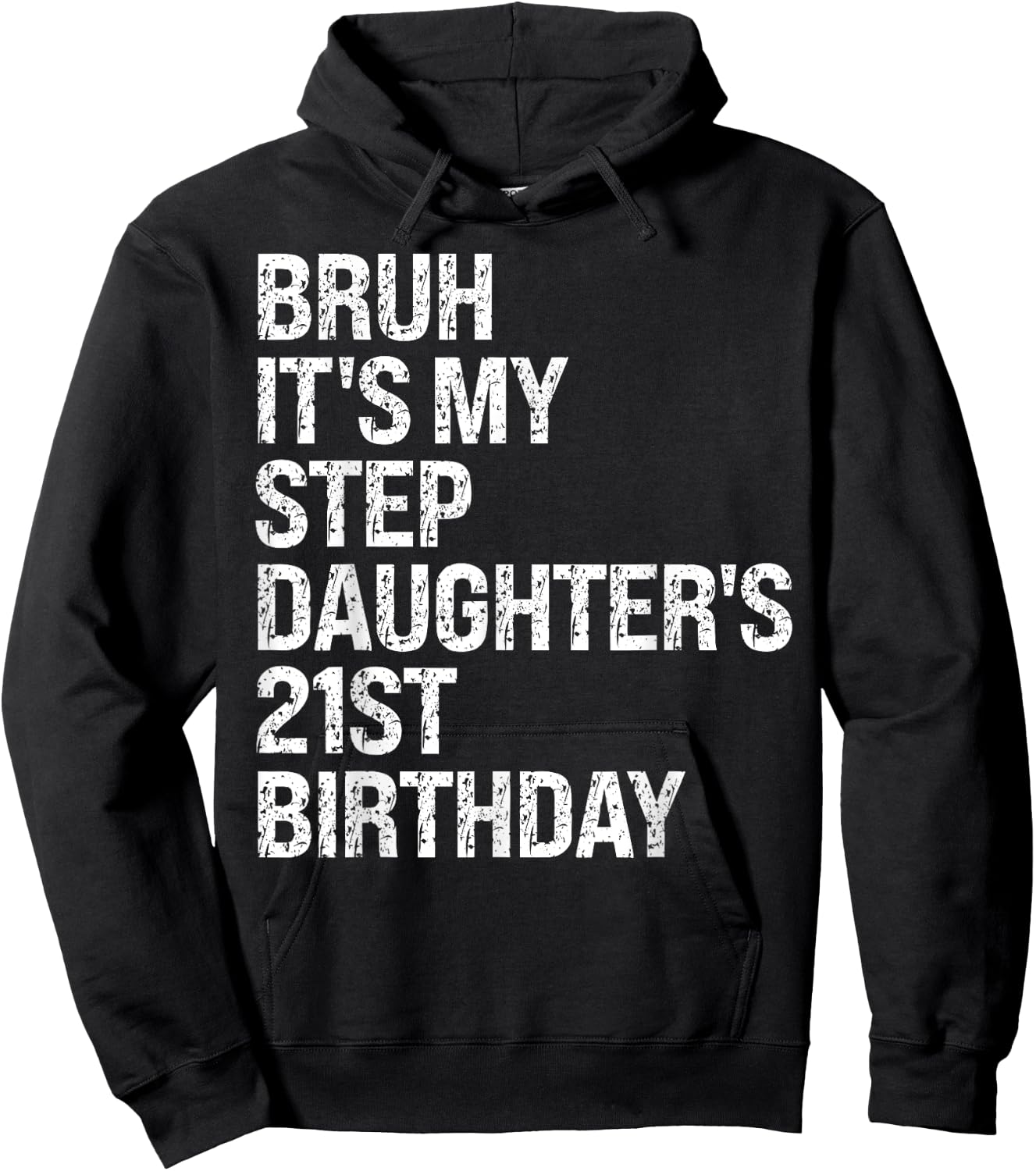 Bruh It's My Favorite Stepdaughter's 21st Birthday Queen Hoodie - Hoodie | Black