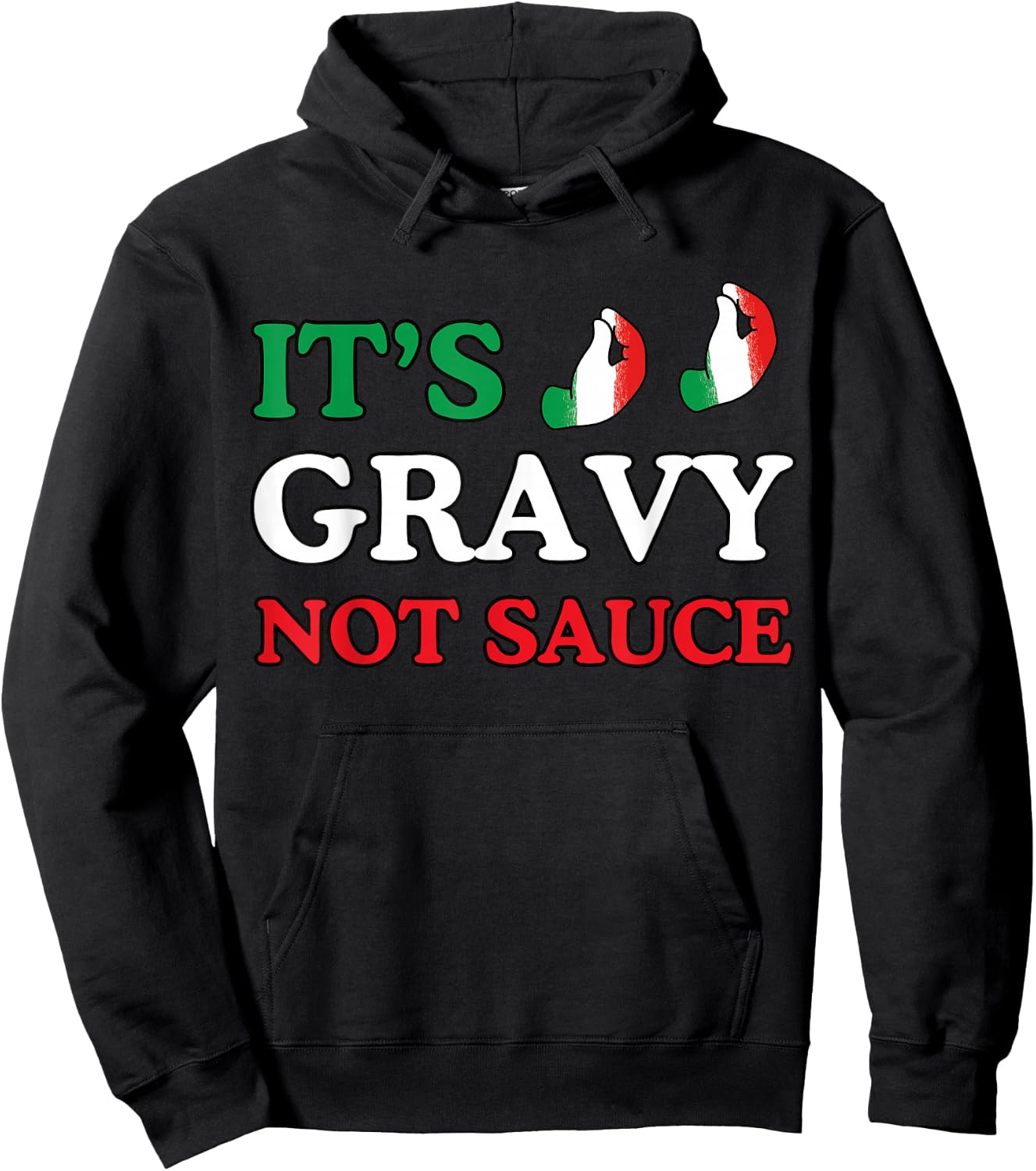 Its Gravy Not Sauce Funny Italian Themed Sayings Shirts Hoodie - Hoodie | Black
