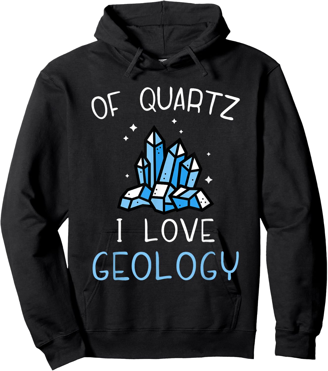 of Quartz I Love Geology - Rock Collector Geologist Geode Hoodie - Hoodie | Black