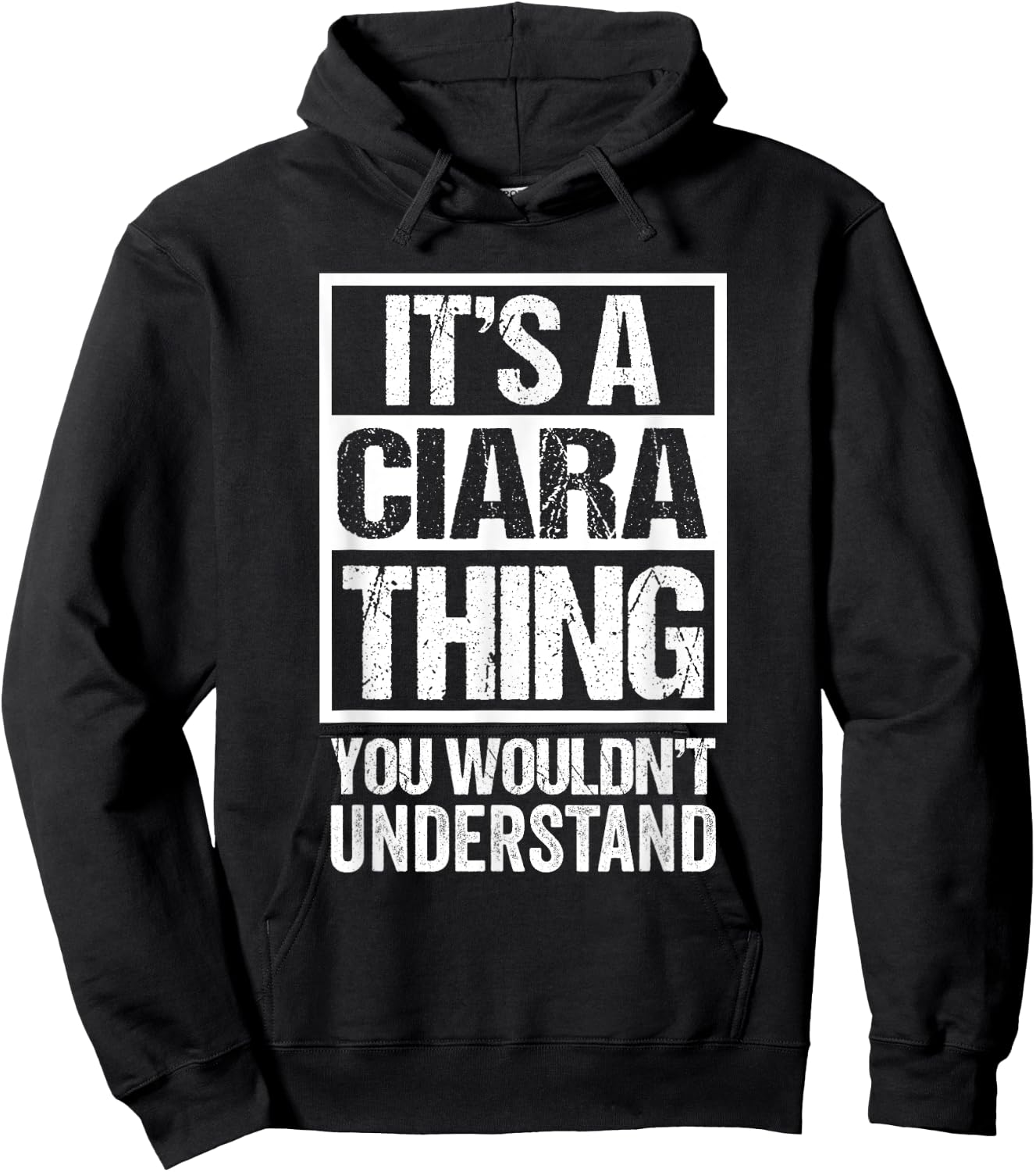 It's A Ciara Thing You Wouldn't Understand First Name Hoodie - Hoodie | Black