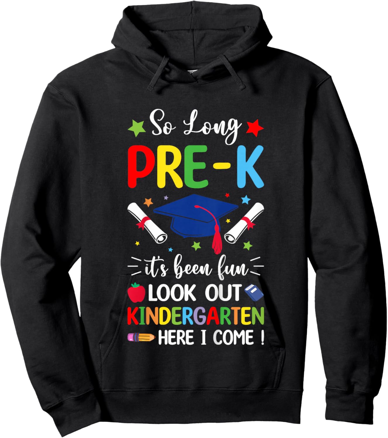So Long Pre-K Graduation 2024 Kindergarten Here I Come Hoodie - Hoodie | Black