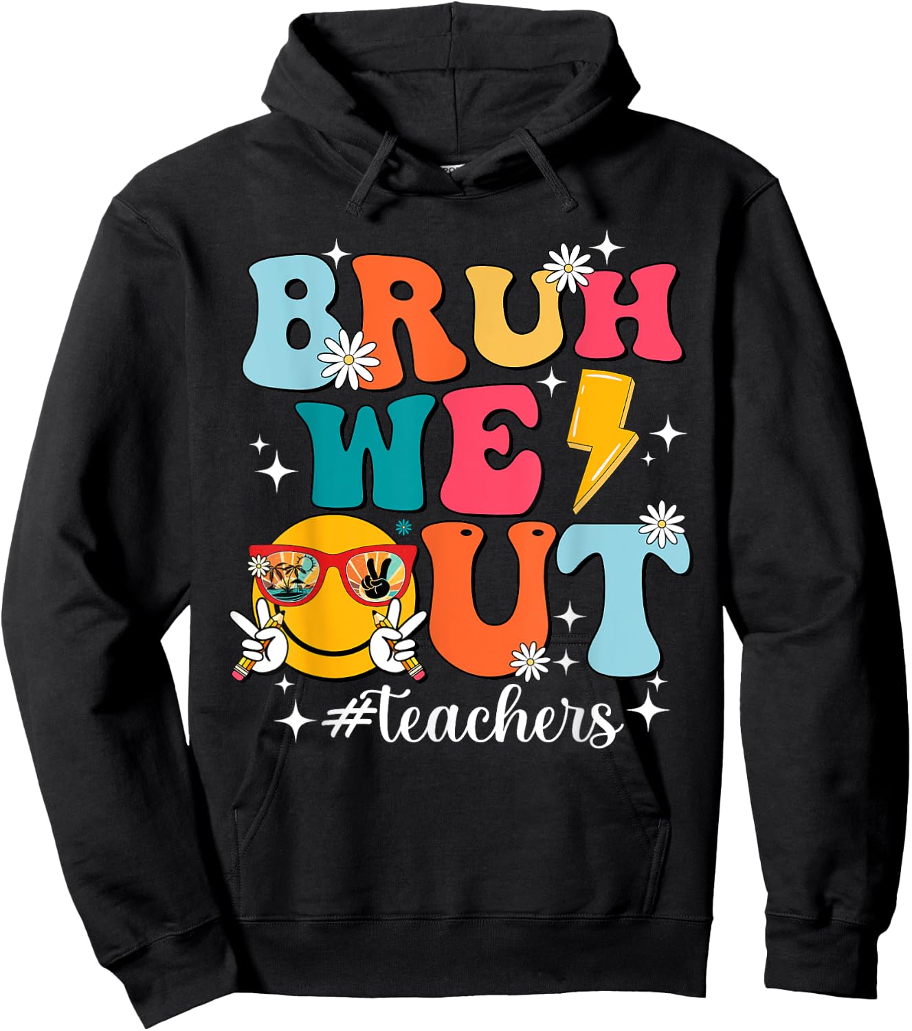 Cute Bruh We Out End Of School Year Teacher Summer Teachers Hoodie - Hoodie | Black