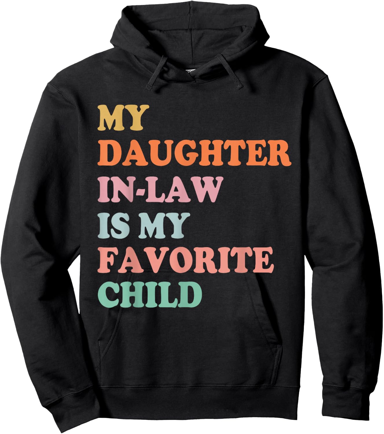 My Daughter in Law is My Favorite Child Mother in Law Day Hoodie - Hoodie | Black