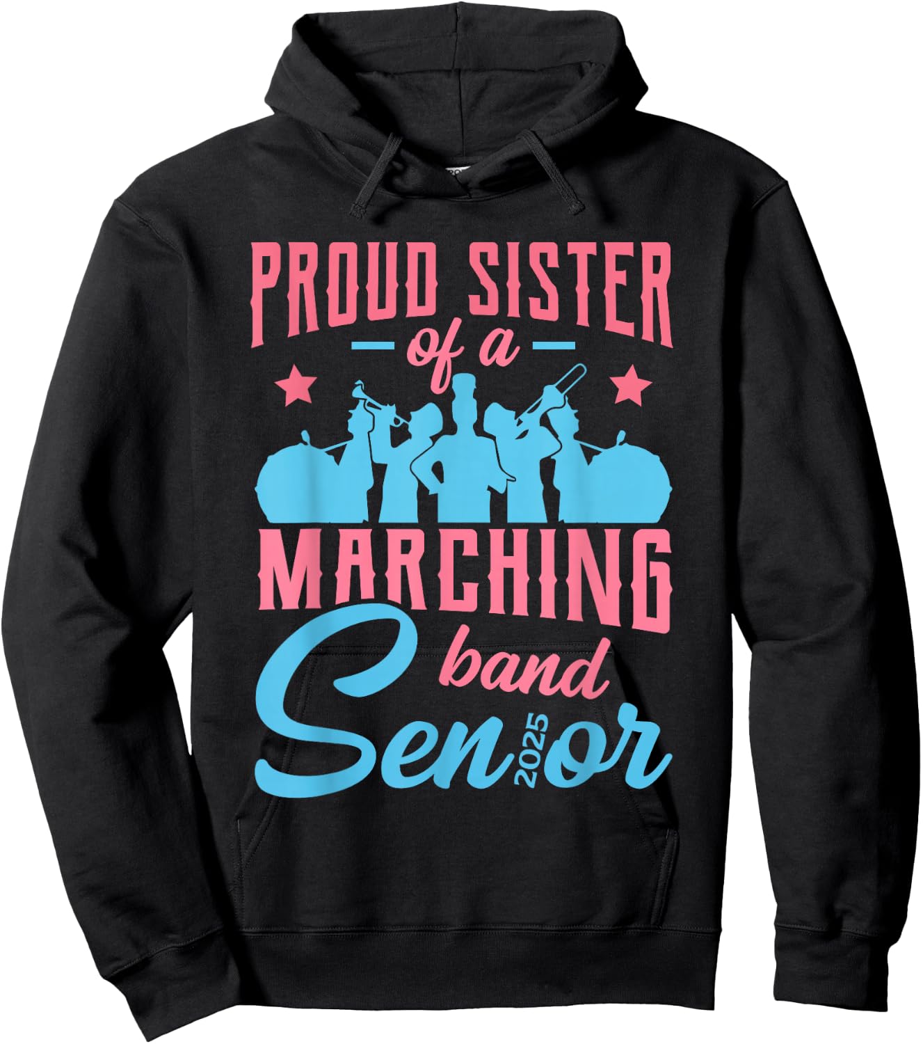 Proud sister of a marching band senior class of 2025 Hoodie - Hoodie | Black