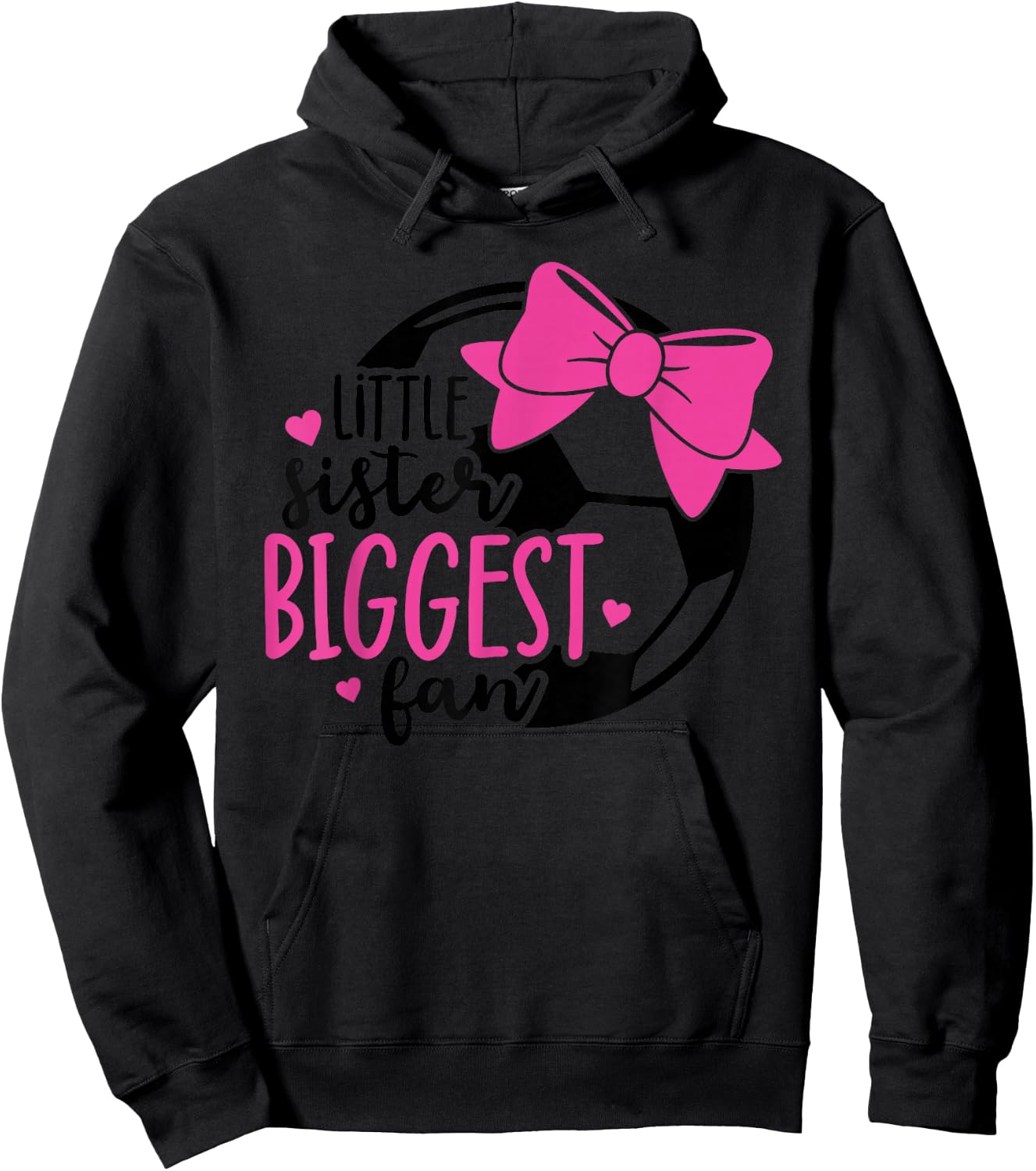 Little Sister Biggest Fan Soccer Sister Sis That my Brother Hoodie - Hoodie | Black