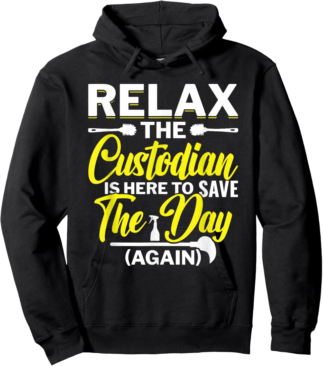 Relax The Custodian Is Here To Save The Day School Custodian Hoodie - Hoodie | Black
