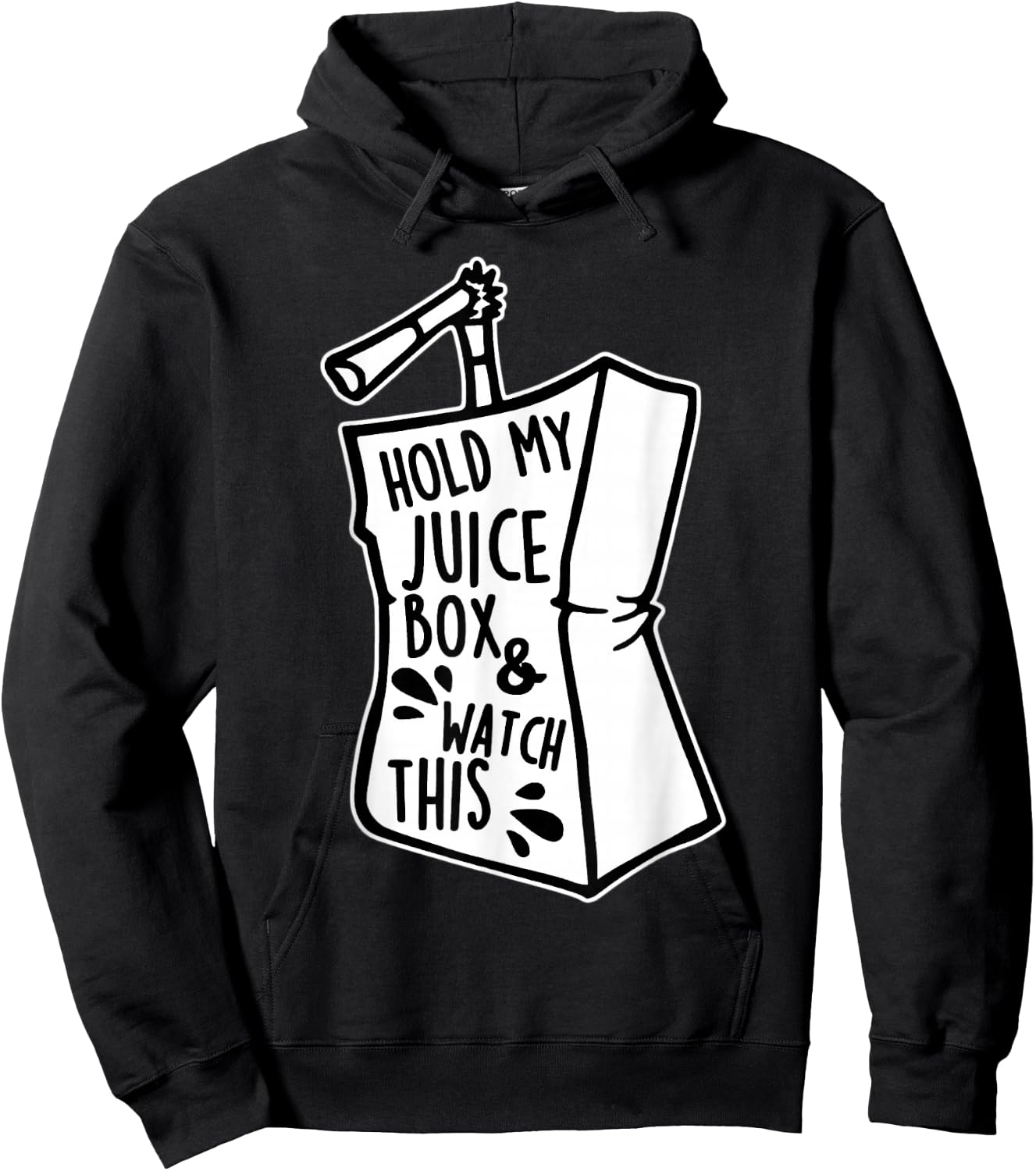 Hold My Juice Box and Watch This Blackwork Hoodie - Hoodie | Black
