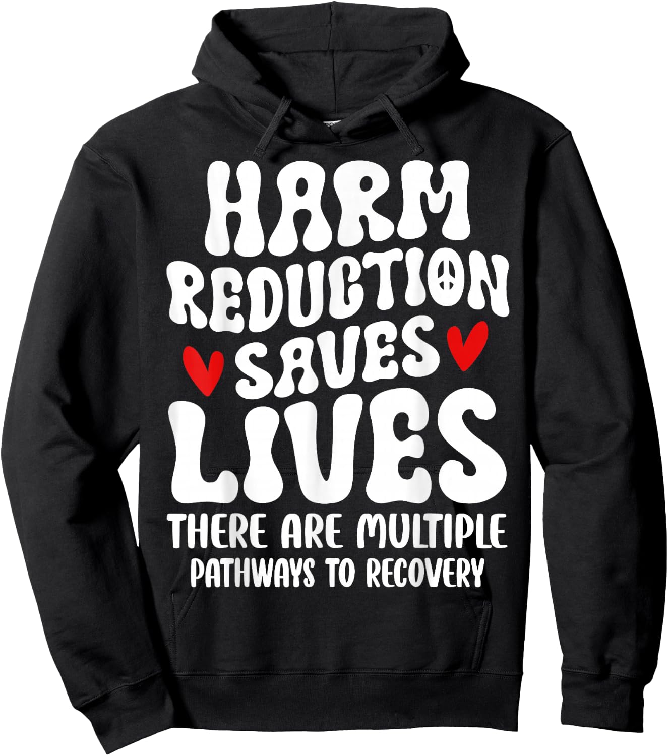 Recovery Awareness Harm Reduction Saves Lives Hoodie - Hoodie | Black