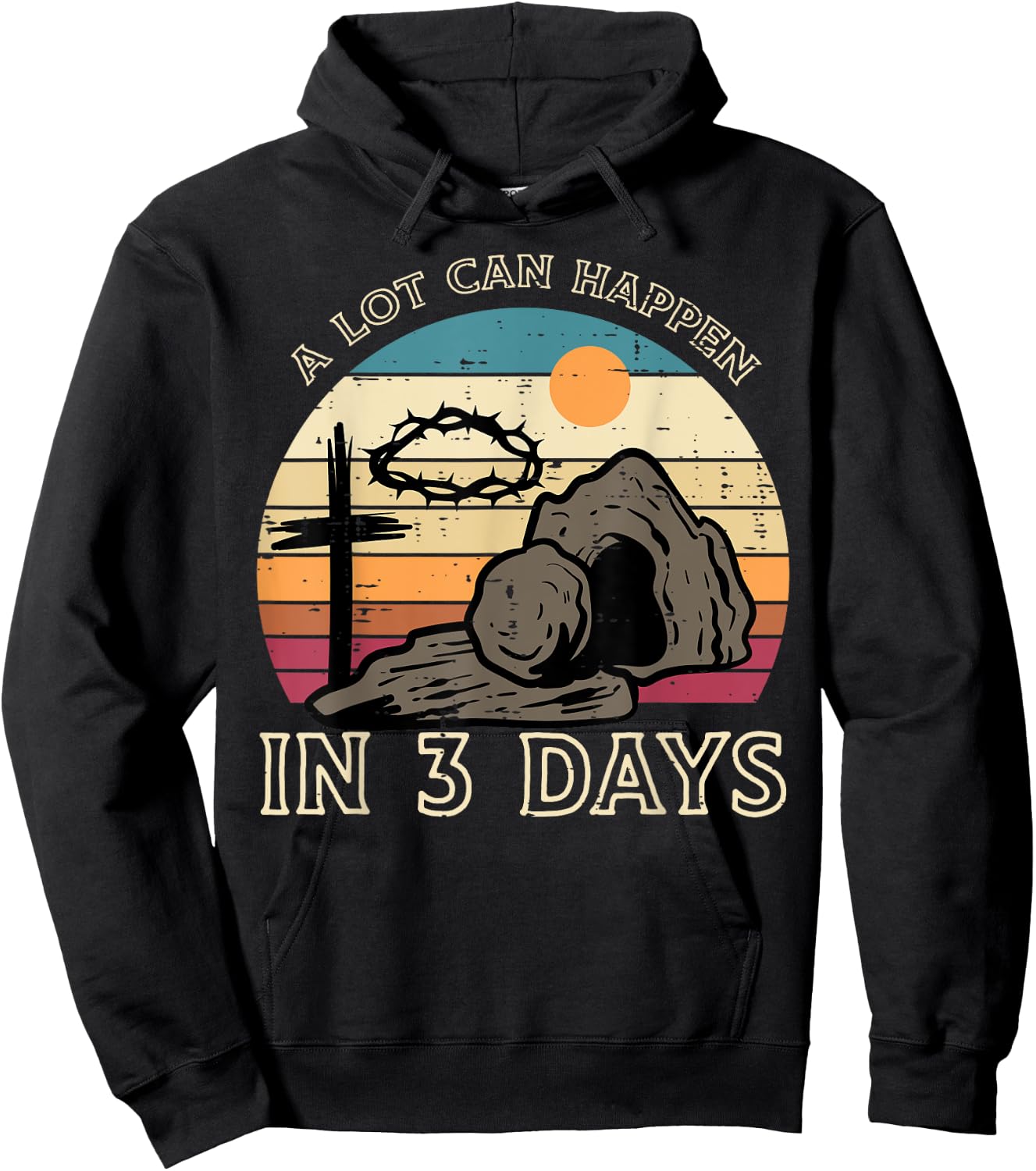 A Lot Can Happen In 3 Days Easter Religious Women Men Kids Hoodie - Hoodie | Black