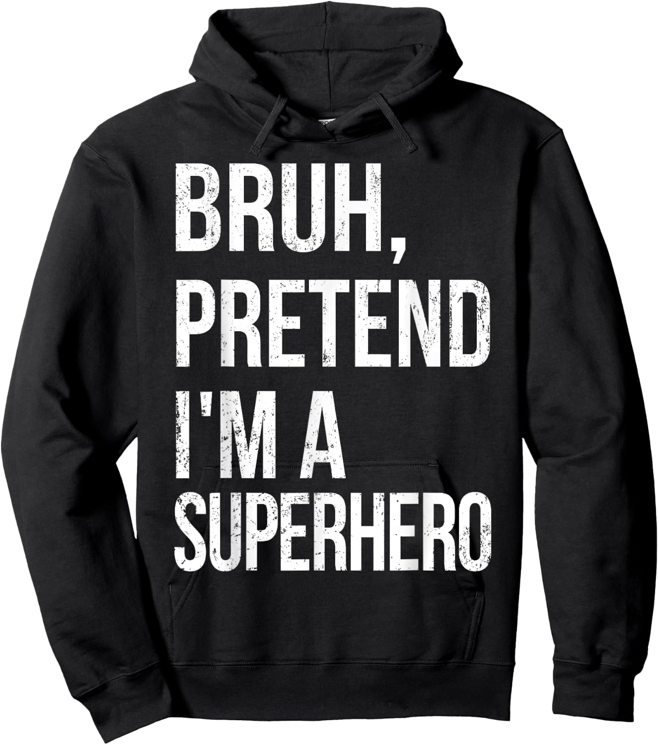 Bruh Pretend I'm A Superhero Halloween Lazy Easy DIY Costume Hoodie - Hoodie | Black