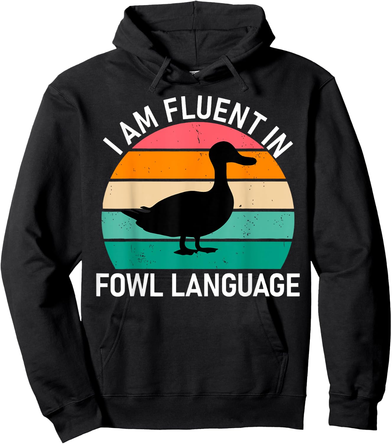 Vintage Funny Duck I Am Fluent In Fowl Language Farm Animal Hoodie - Hoodie | Black
