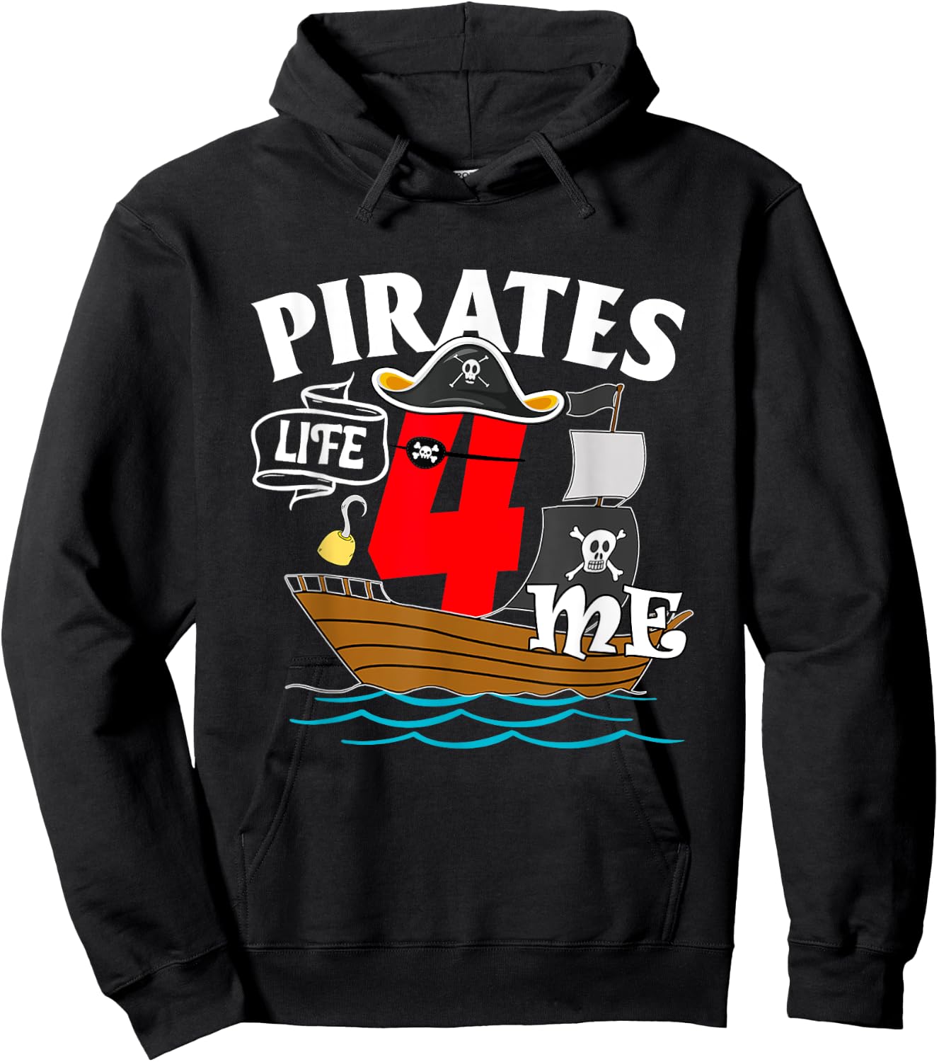 Pirates Life 4 Me 4th Birthday Boy 4 Years Old Birthday Boys Hoodie - Hoodie | Black
