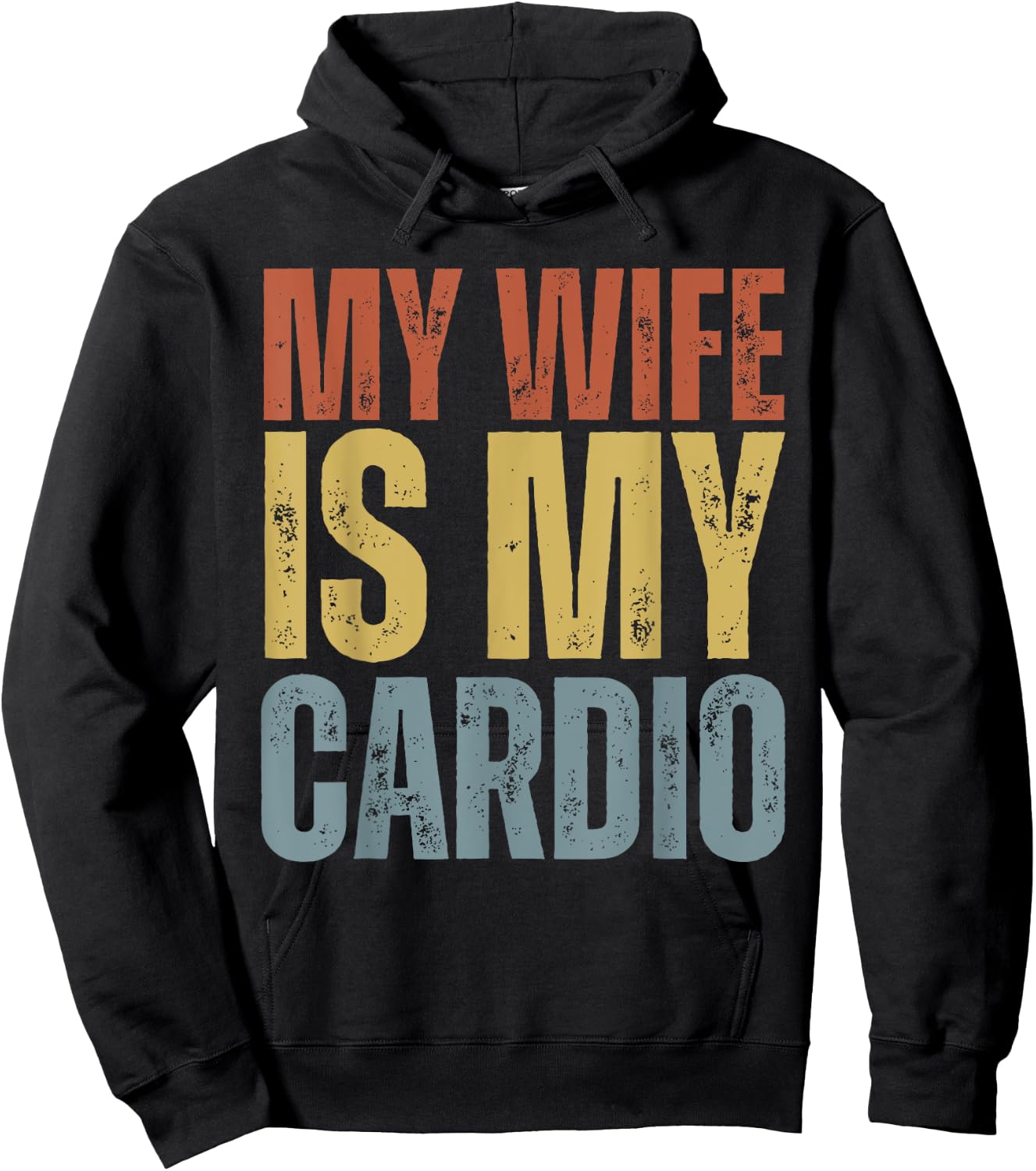 Workout Gym Fitness My Wife Is My Cardio Hoodie - Hoodie | Black