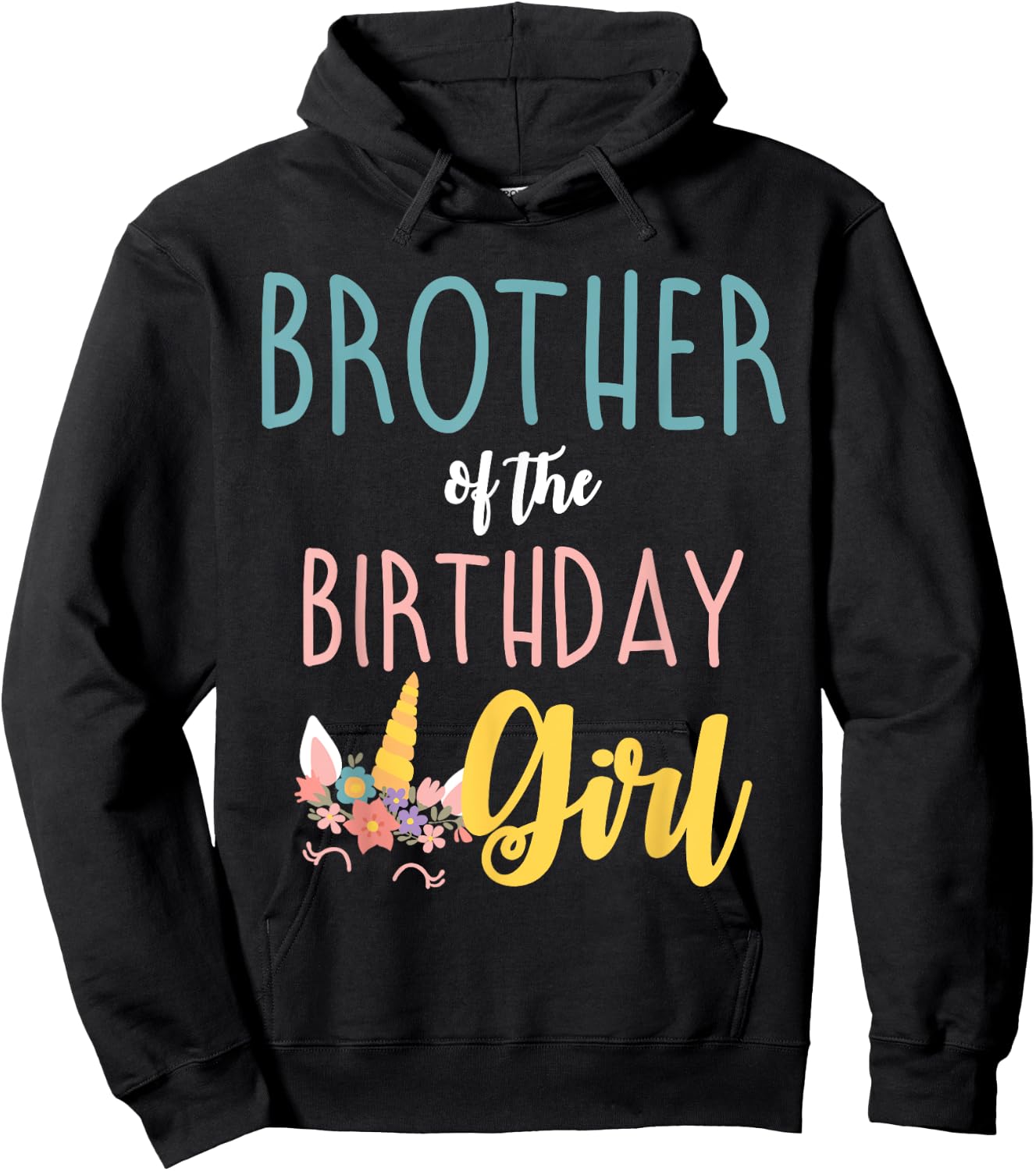 Brother Of The Birthday Girl Brother Gifts Unicorn Birthday Hoodie - Hoodie | Black