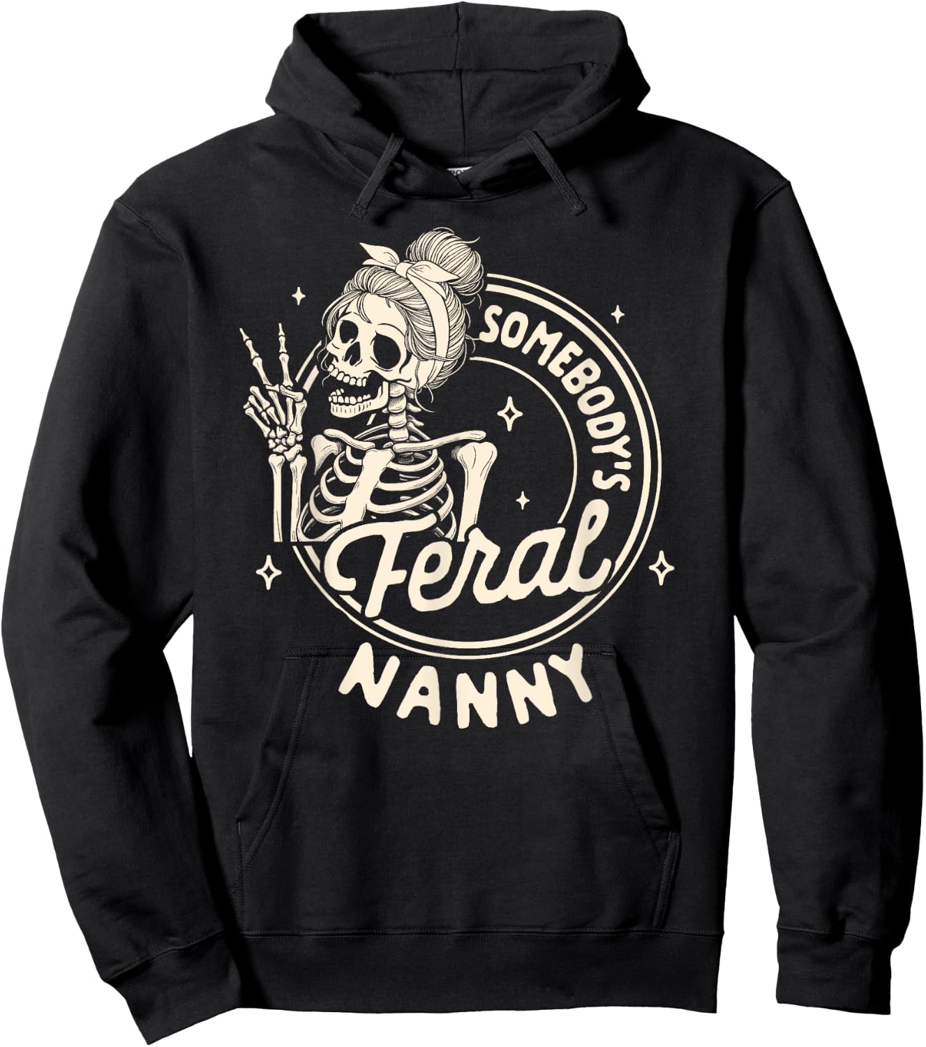 Grandma Nana Mimi Gigi Skeleton Somebody's Feral Nanny Hoodie - Hoodie | Black