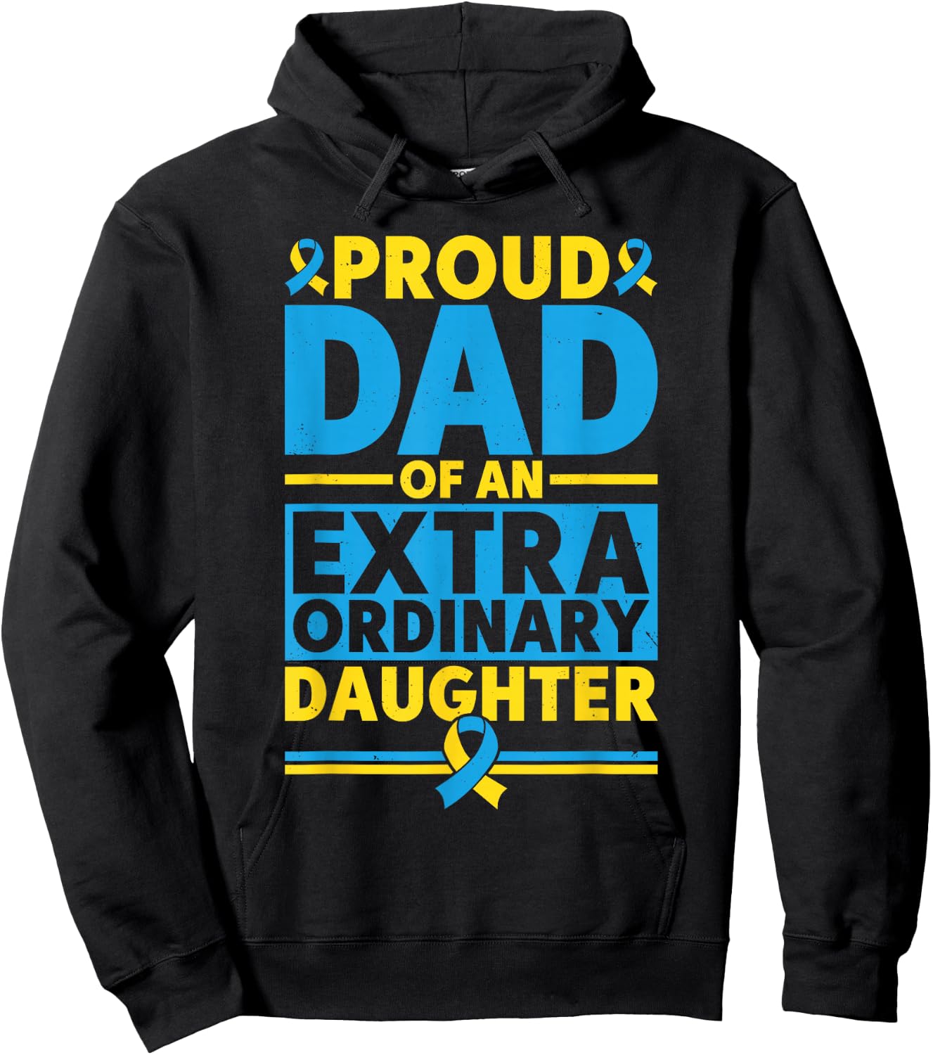 Dad Of An Extraordinary Daughter Down Syndrome Awareness Day Hoodie - Hoodie | Black