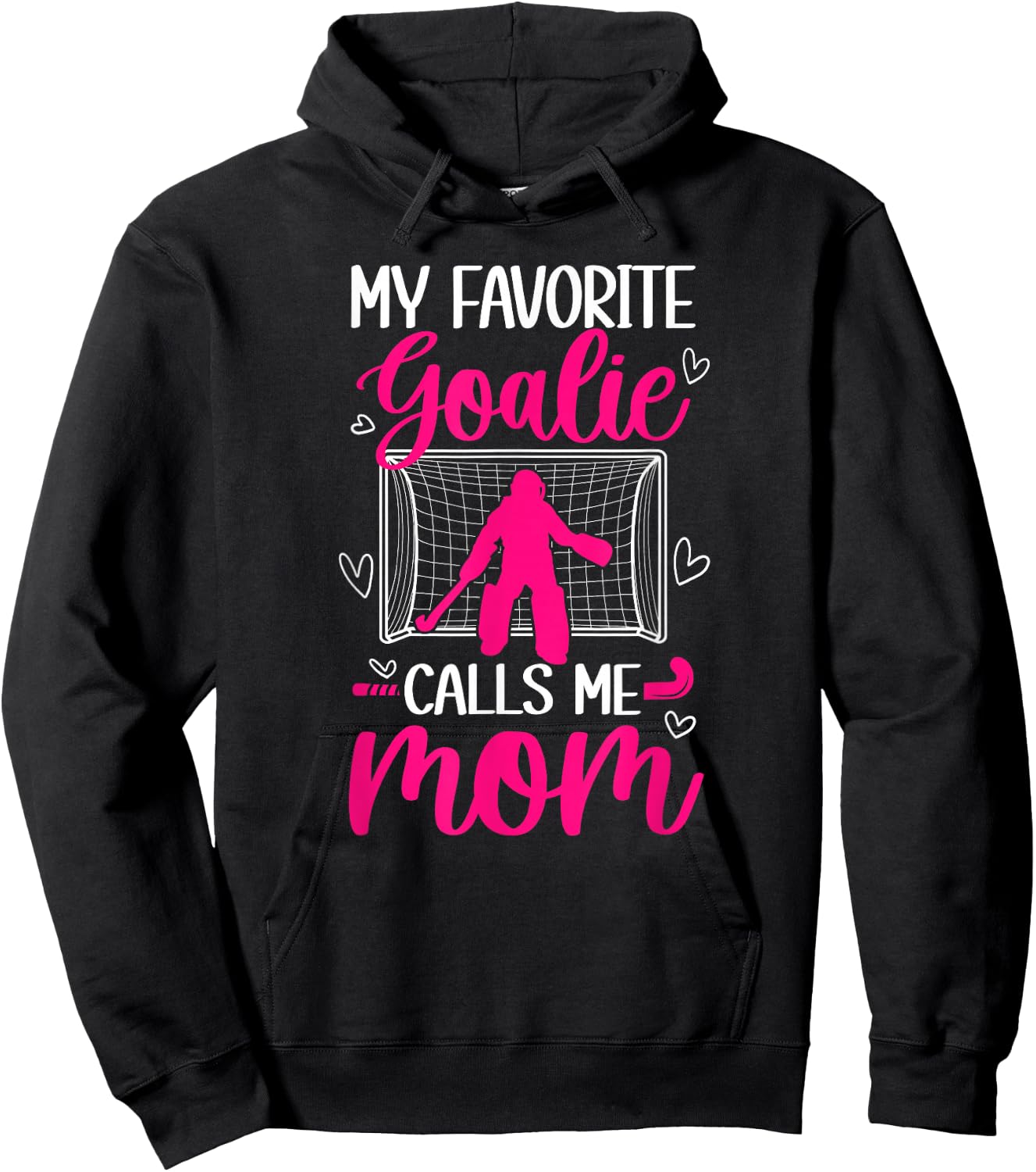 Field Hockey Goalkeeper Mom Of A Field Hockey Goalie Mother Hoodie - Hoodie | Black
