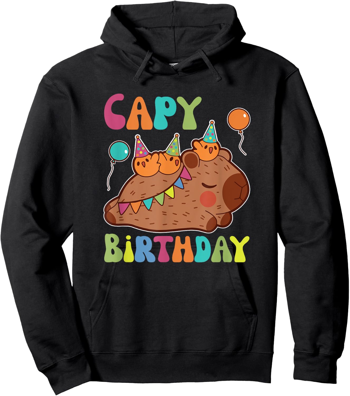Capybara Capy Birthday Pun Happy Birthday Hoodie - Hoodie | Black
