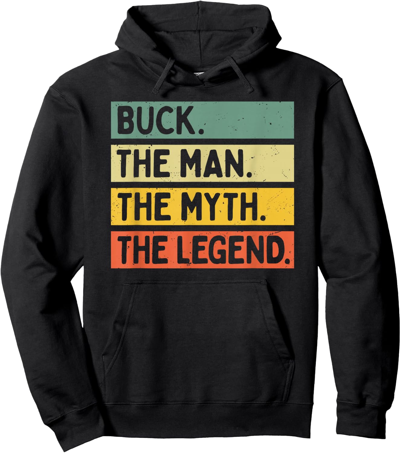 Buck The Man The Myth The Legend Funny Personalized Quote Hoodie - Hoodie | Black