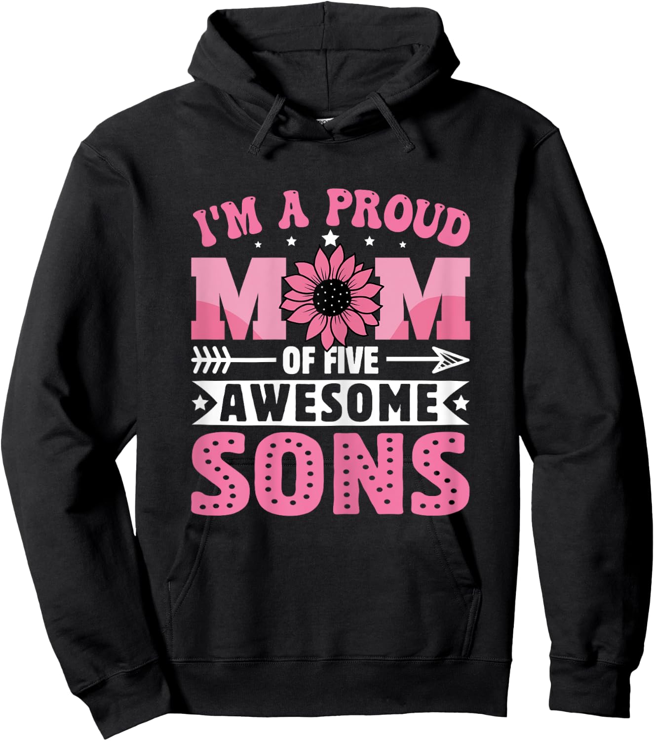 I'm a Proud Mom of Five Awesome Sons Funny Mother's Day Hoodie - Hoodie | Black