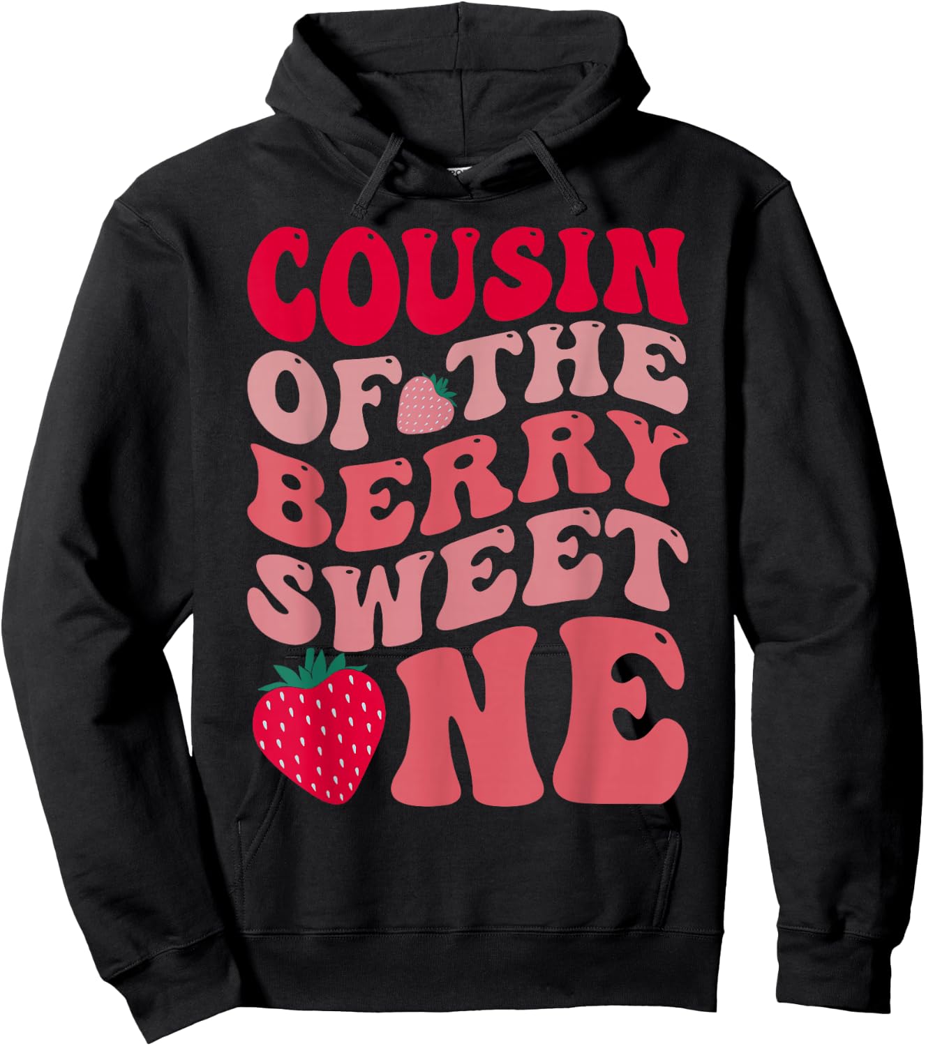 Cousin Of The Berry Sweet One Strawberry First Birthday Hoodie - Hoodie | Black