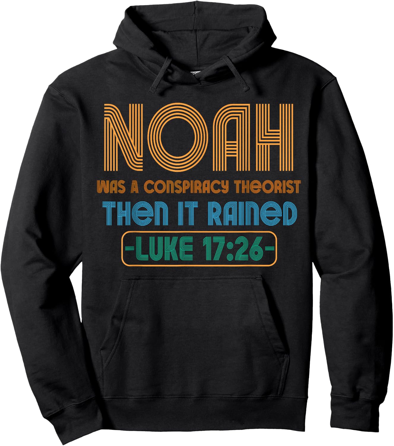 Christian Funny Conservative Noah Was A Conspiracy Theorist Hoodie - Hoodie | Black