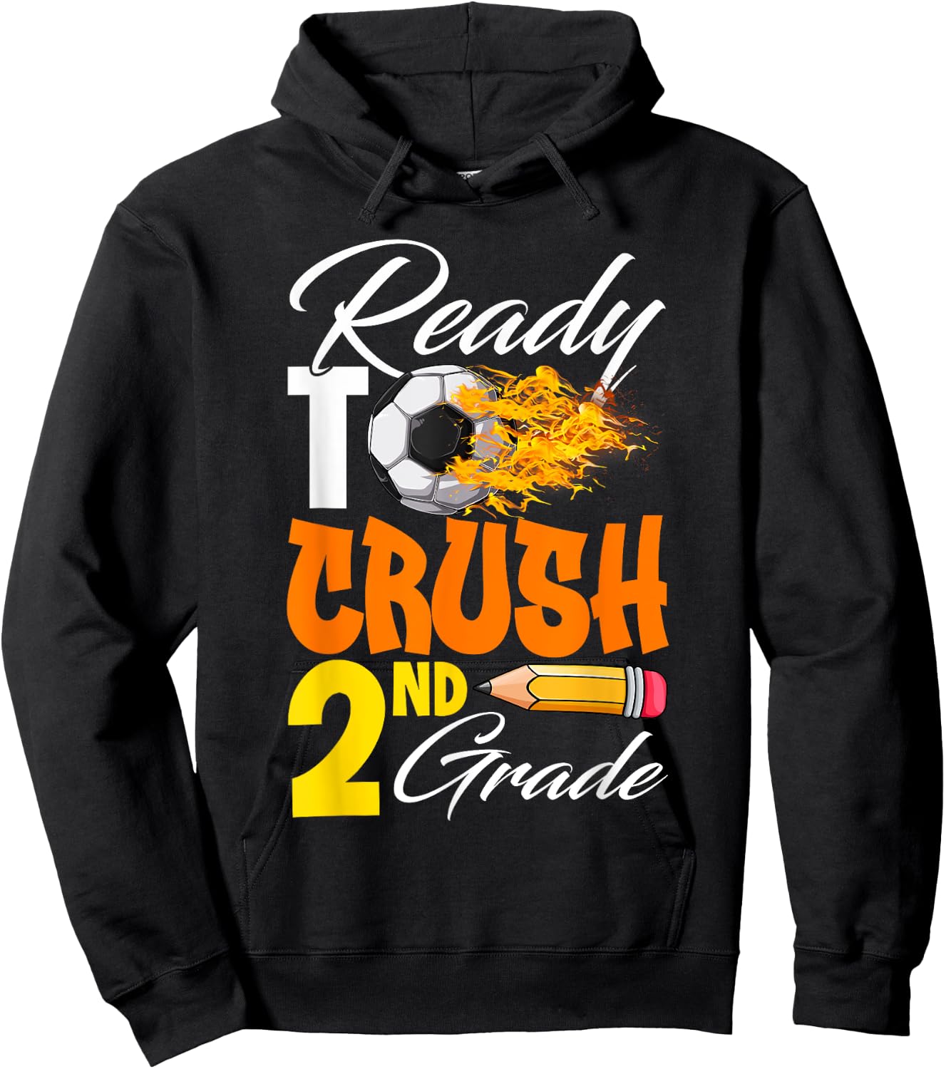I'm Ready To Crush 2nd Grade Back To School Soccer Lover Fan Hoodie - Hoodie | Black