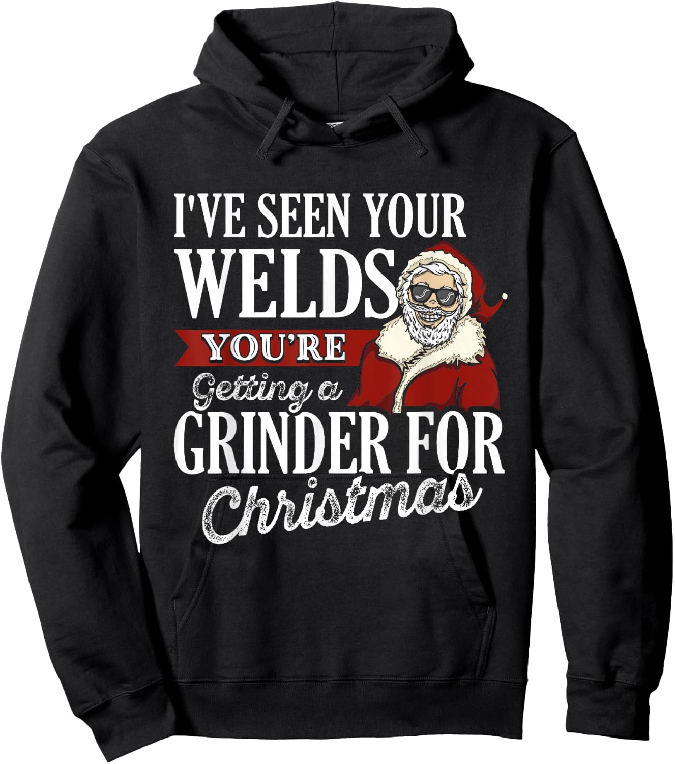 Welder Christmas Gifts I've Seen Your Welds Funny Welding Hoodie - Hoodie | Black