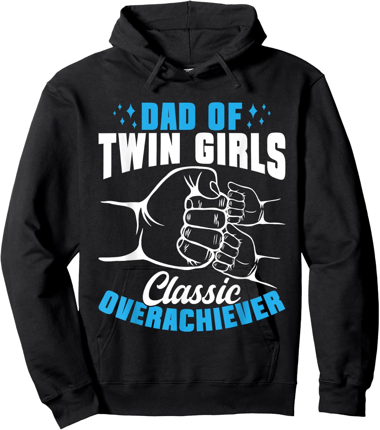 Twin Dad Of Twin Girls Classic Overachiever Hoodie - Hoodie | Black