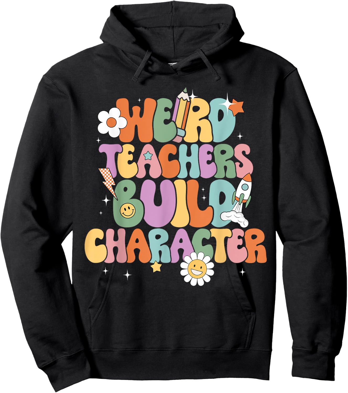 Groovy Weird Teachers Build Character Back to School Men Women Kids Hoodie - Hoodie | Black
