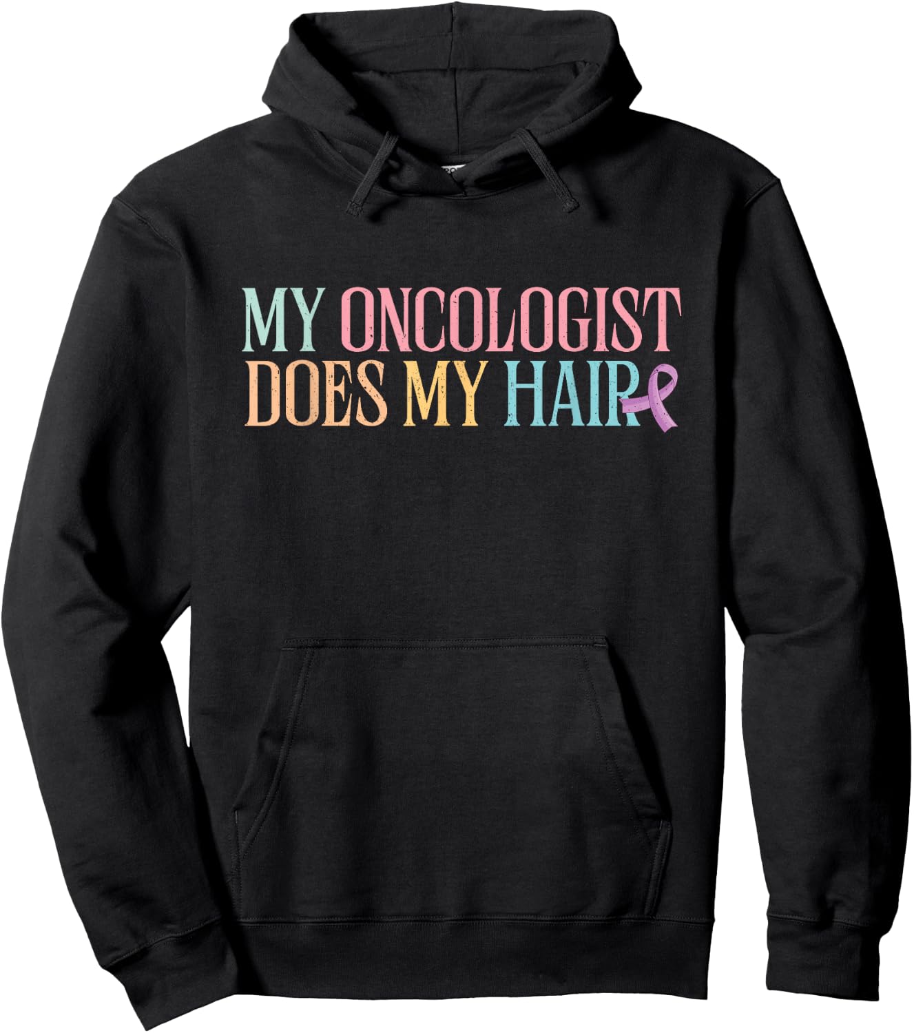 My Oncologist Does My Hair | Chemotherapy | Cancer Awareness Hoodie - Hoodie | Black
