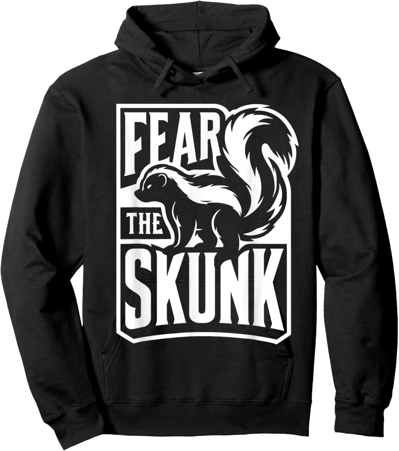 Fear The SKUNK funny skunks Hoodie - Hoodie | Black