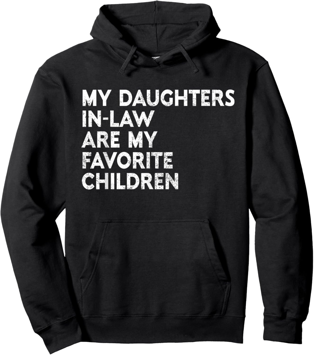 My Daughters In Law Are My Favorite Children Mother Father Hoodie - Hoodie | Black
