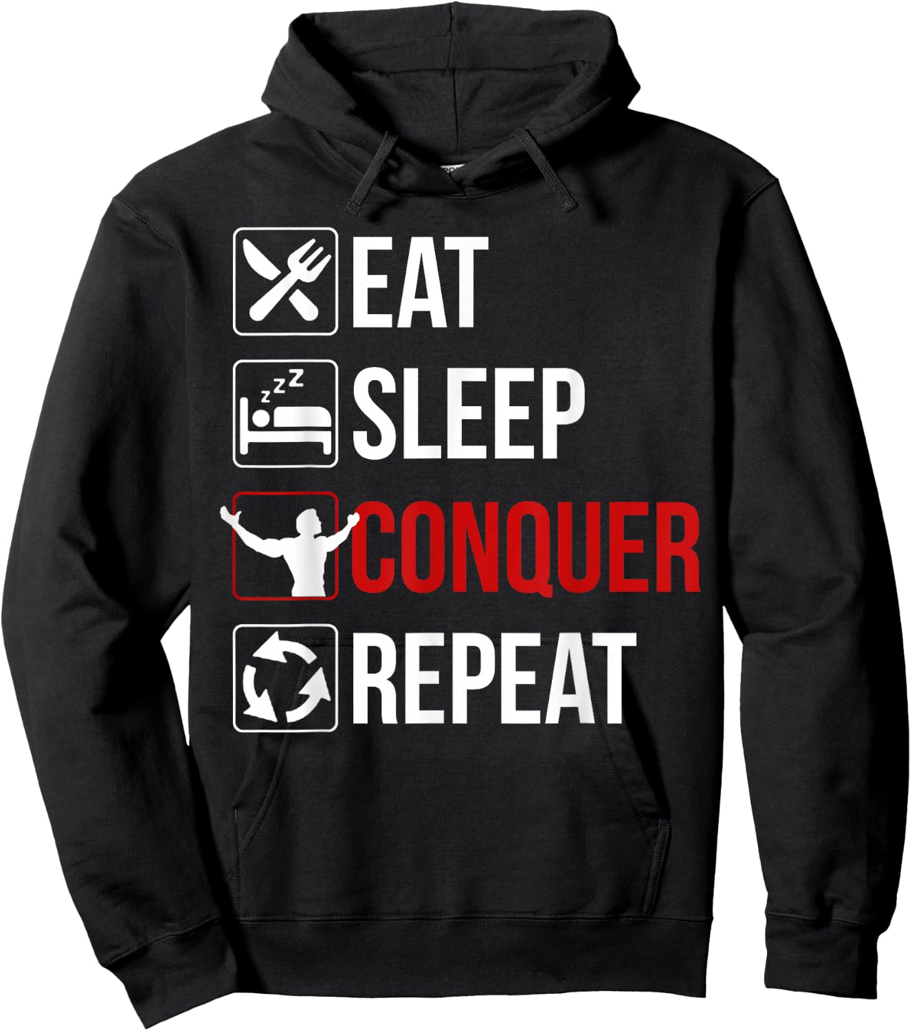 Eat Sleep Conquer Repeat Shirt Motivation Hoodie - Hoodie | Black