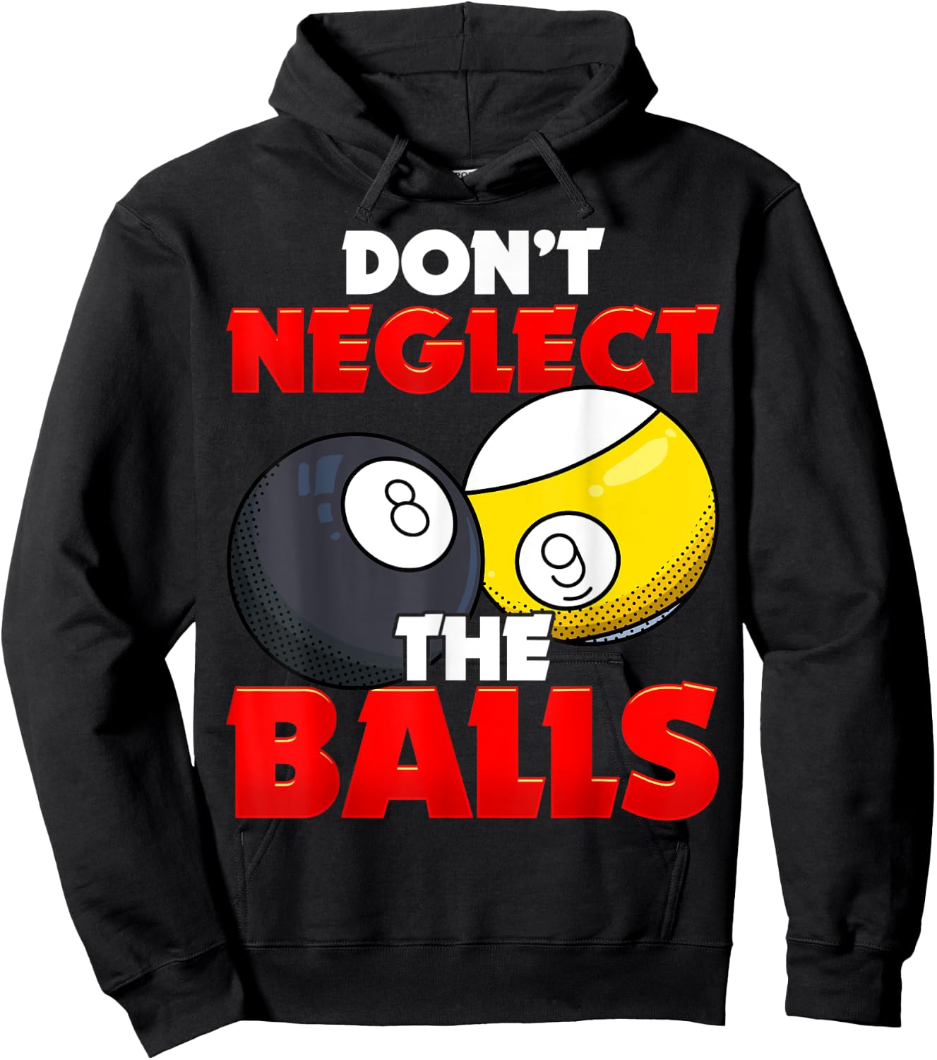 Don't Neglect The Balls Pool League Player Sayings Hoodie - Hoodie | Black