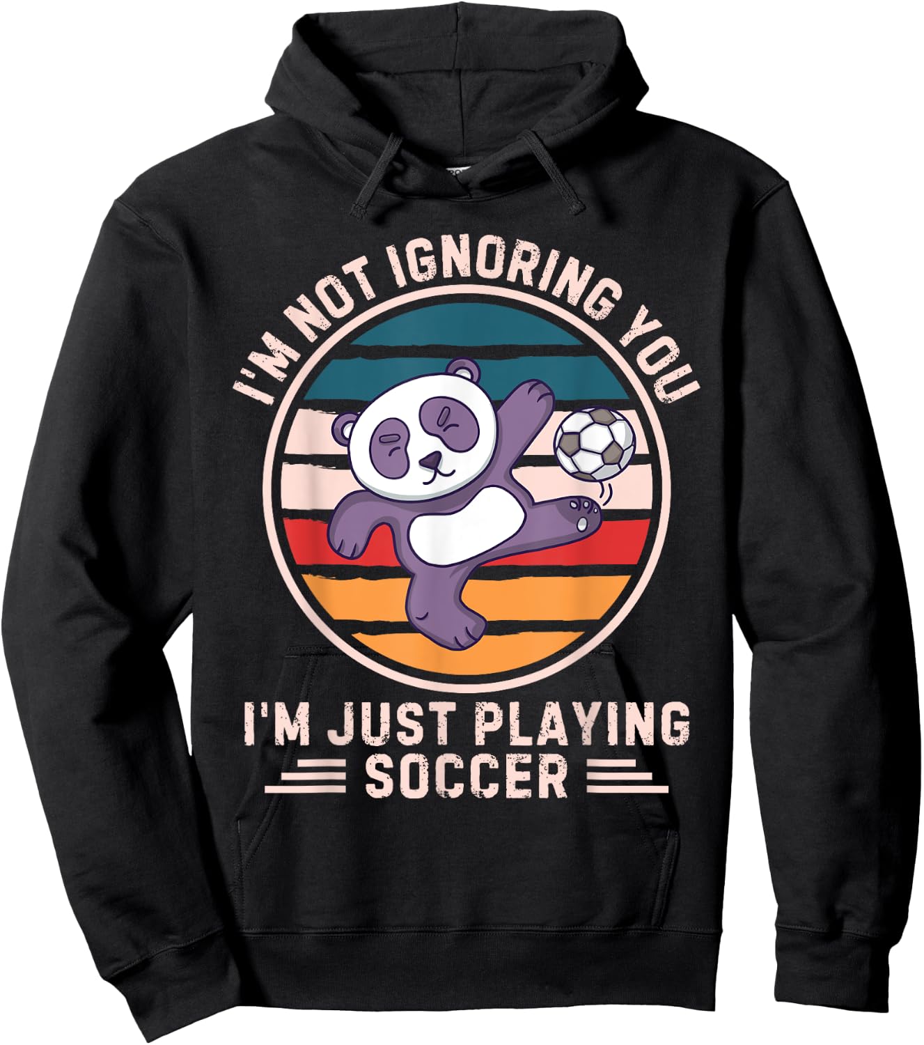 Retro Panda I'm Not Ignoring You I'm Just Playing Soccer Hoodie - Hoodie | Black