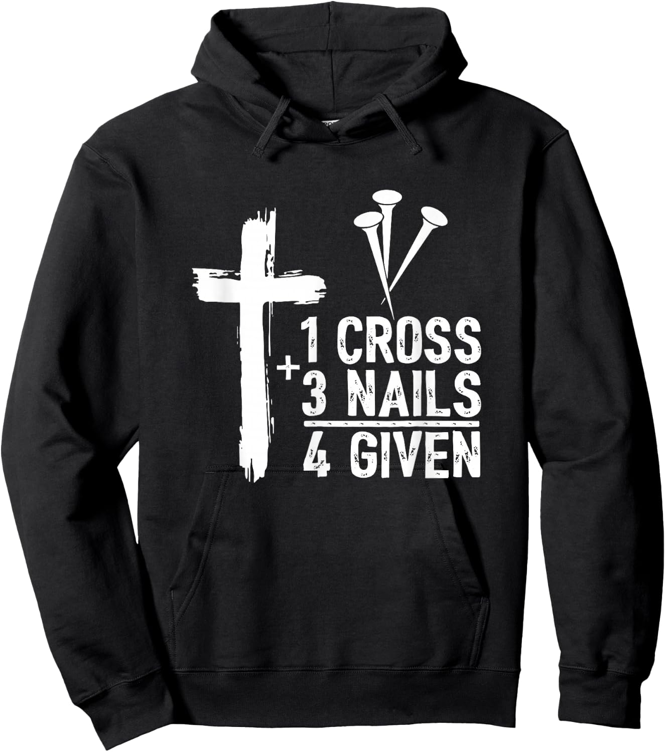 Christian Shirts - 1 Cross 3 Nails 4 Given Forgiven Hoodie - Hoodie | Black