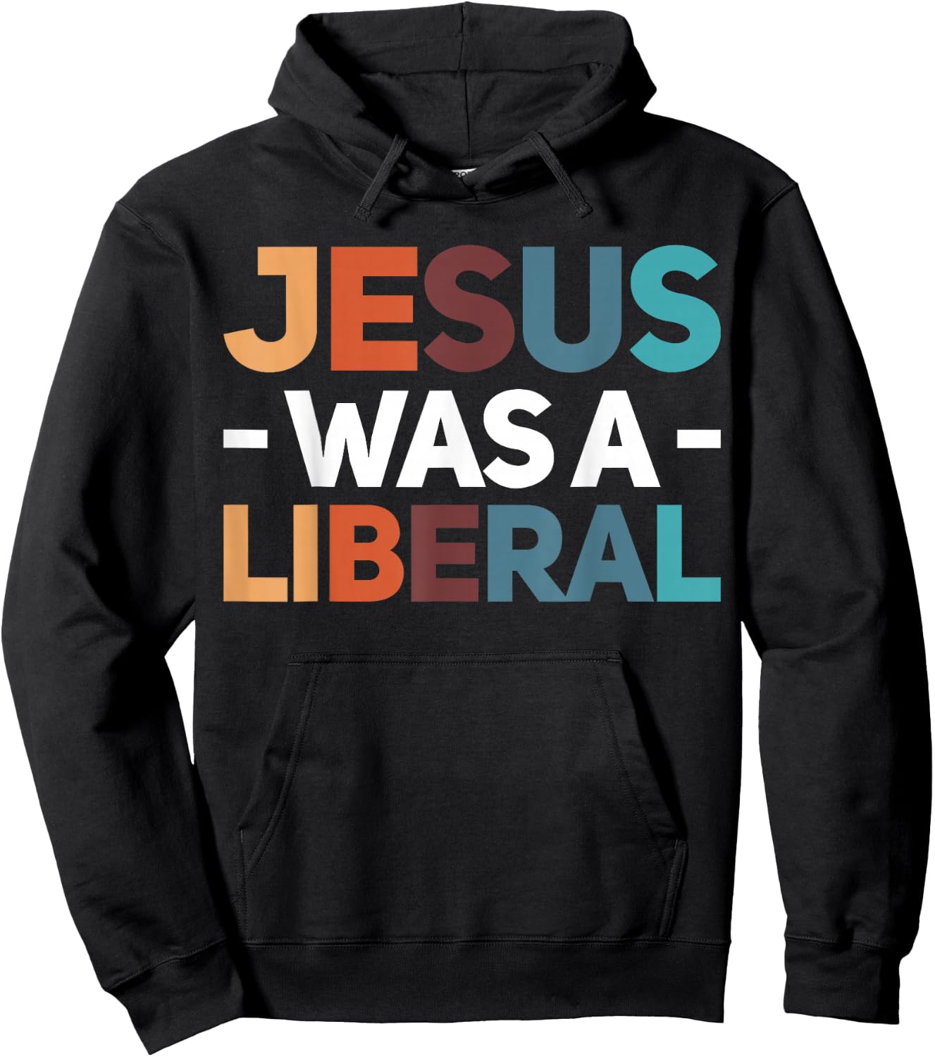 Jesus Was A Liberal Hoodie - Hoodie | Black