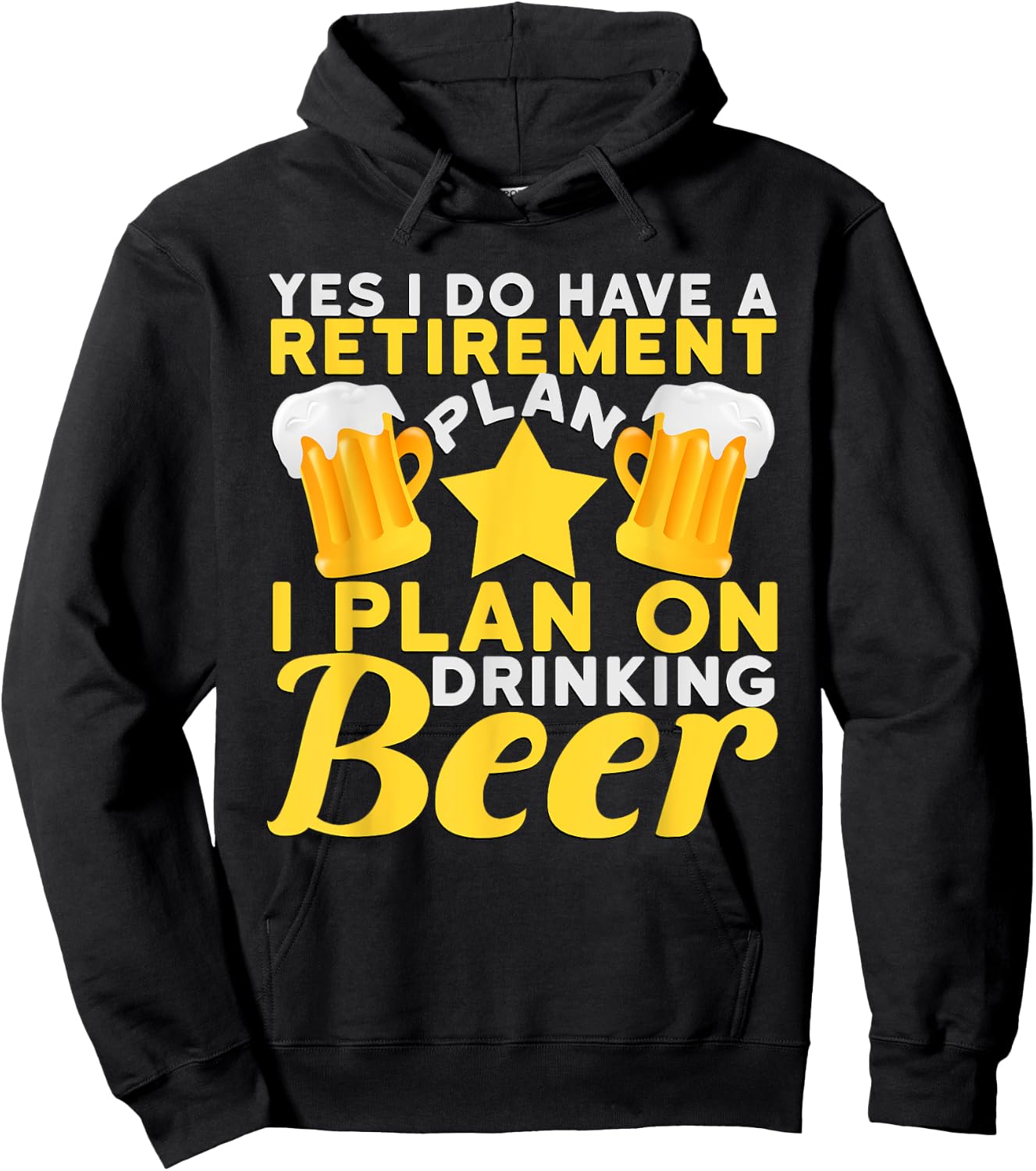 Yes I Do Have A Retirement I Plan On Drinking Beer Hoodie - Hoodie | Black
