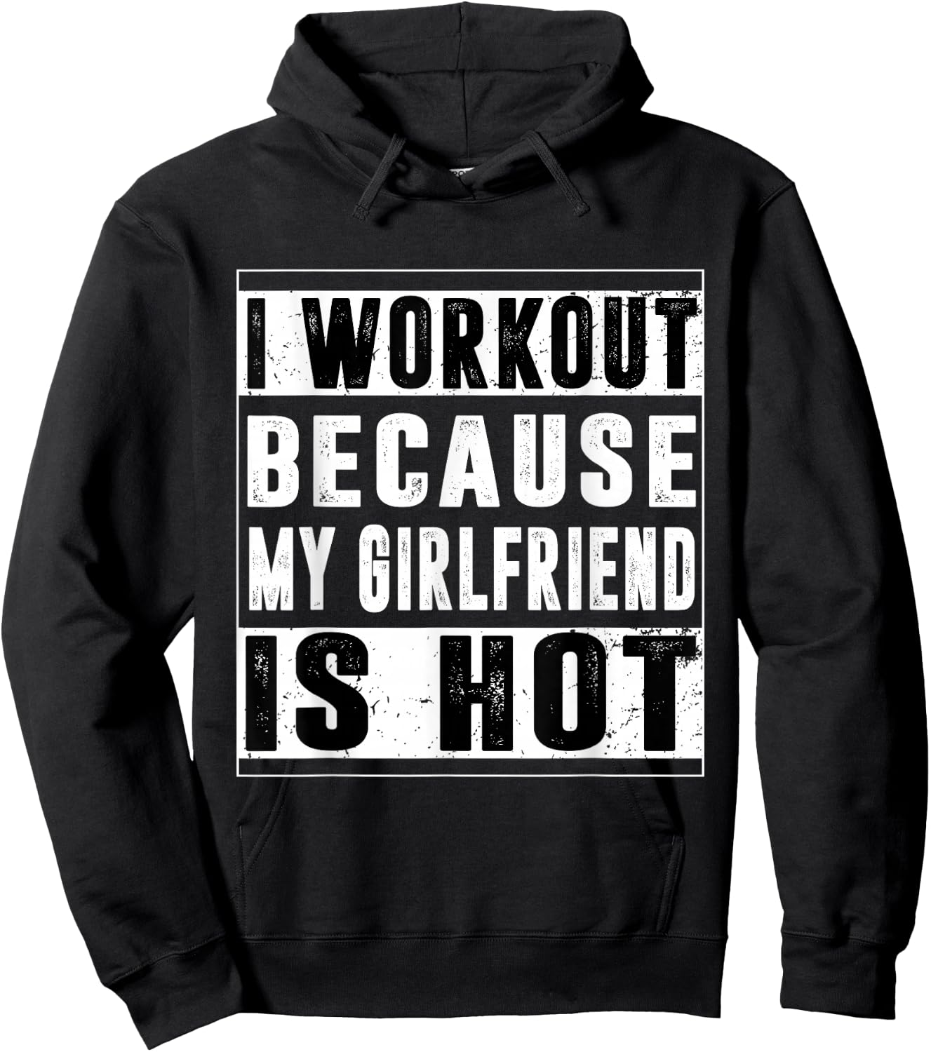 I Workout Because My Girlfriend Is Hot Funny Gym Bodybuilder Hoodie - Hoodie | Black
