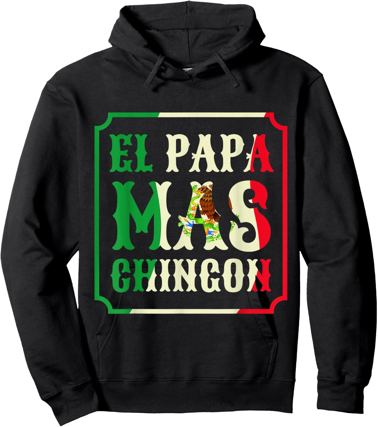 El Papa Mas Chingon Funny Best Mexican Great Dad Gift Hoodie - Hoodie | Black