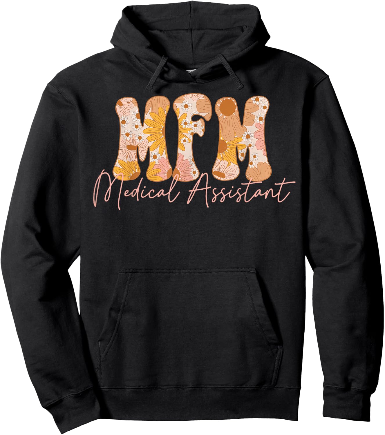 Fall Floral MFM Medical Assistant Maternal Fetal Medicine Hoodie - Hoodie | Black