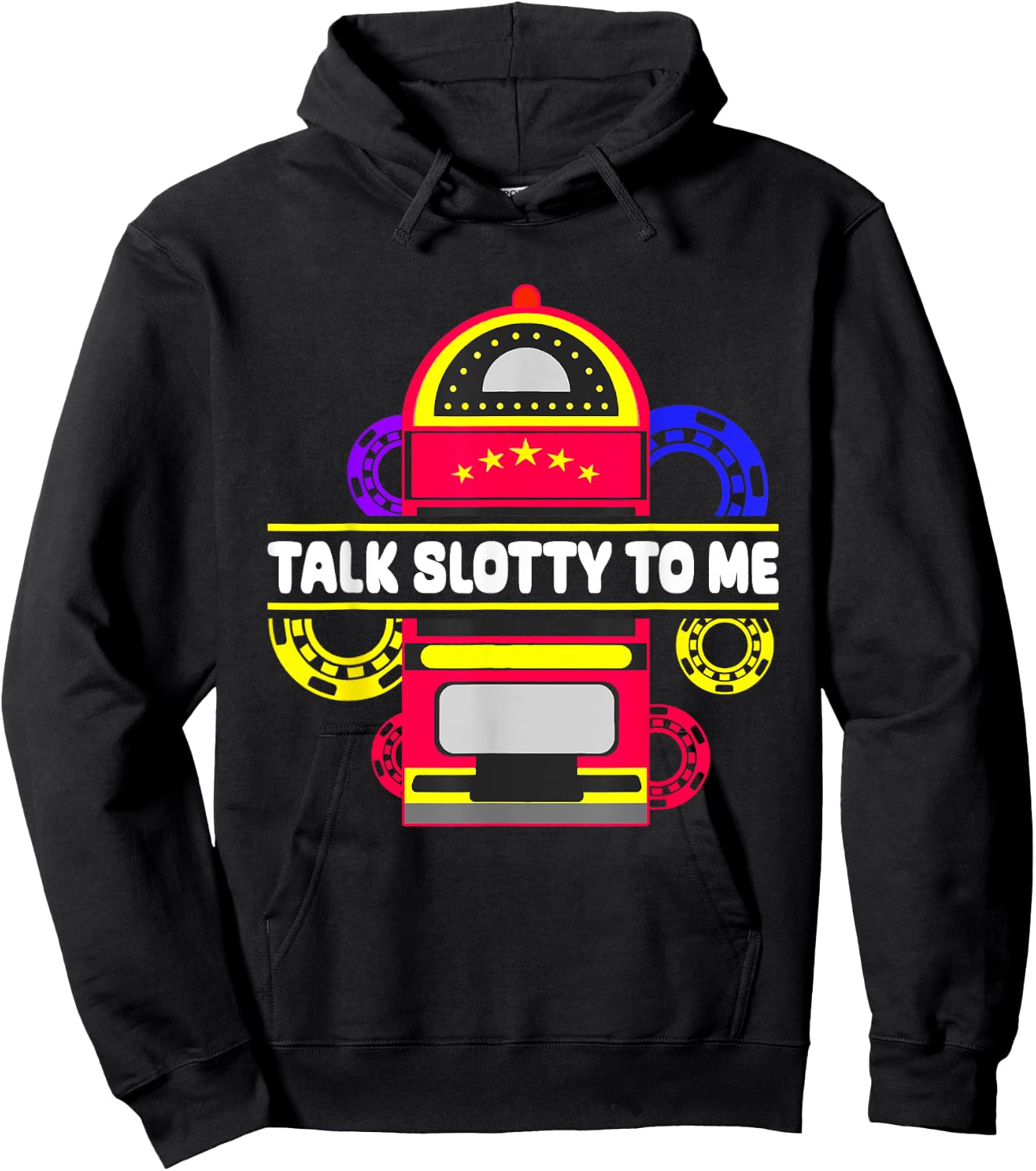 Talk Slotty To Me, Las Vegas Casino Game Hoodie - Hoodie | Black