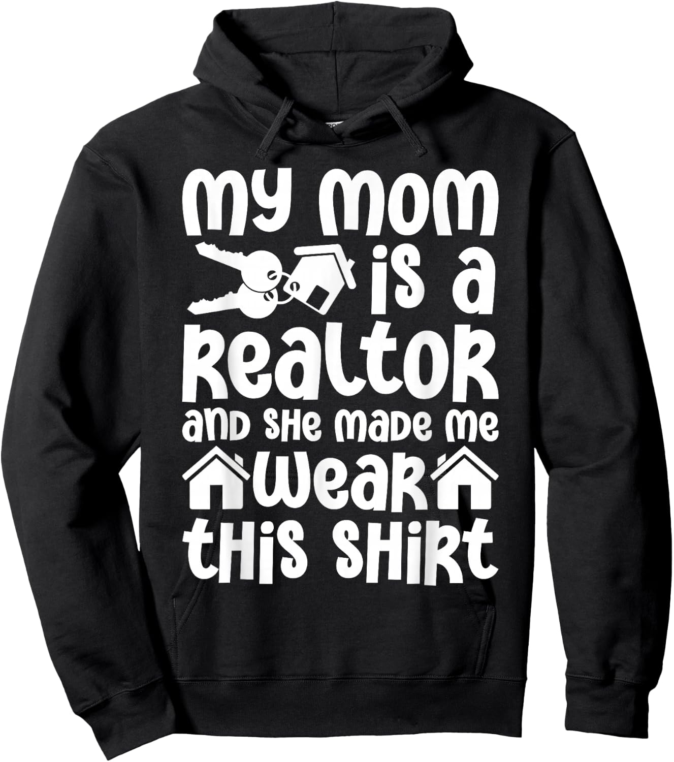 My Mom is a Realtor Funny Realtor Real Estate Agent Broker Hoodie - Hoodie | Black