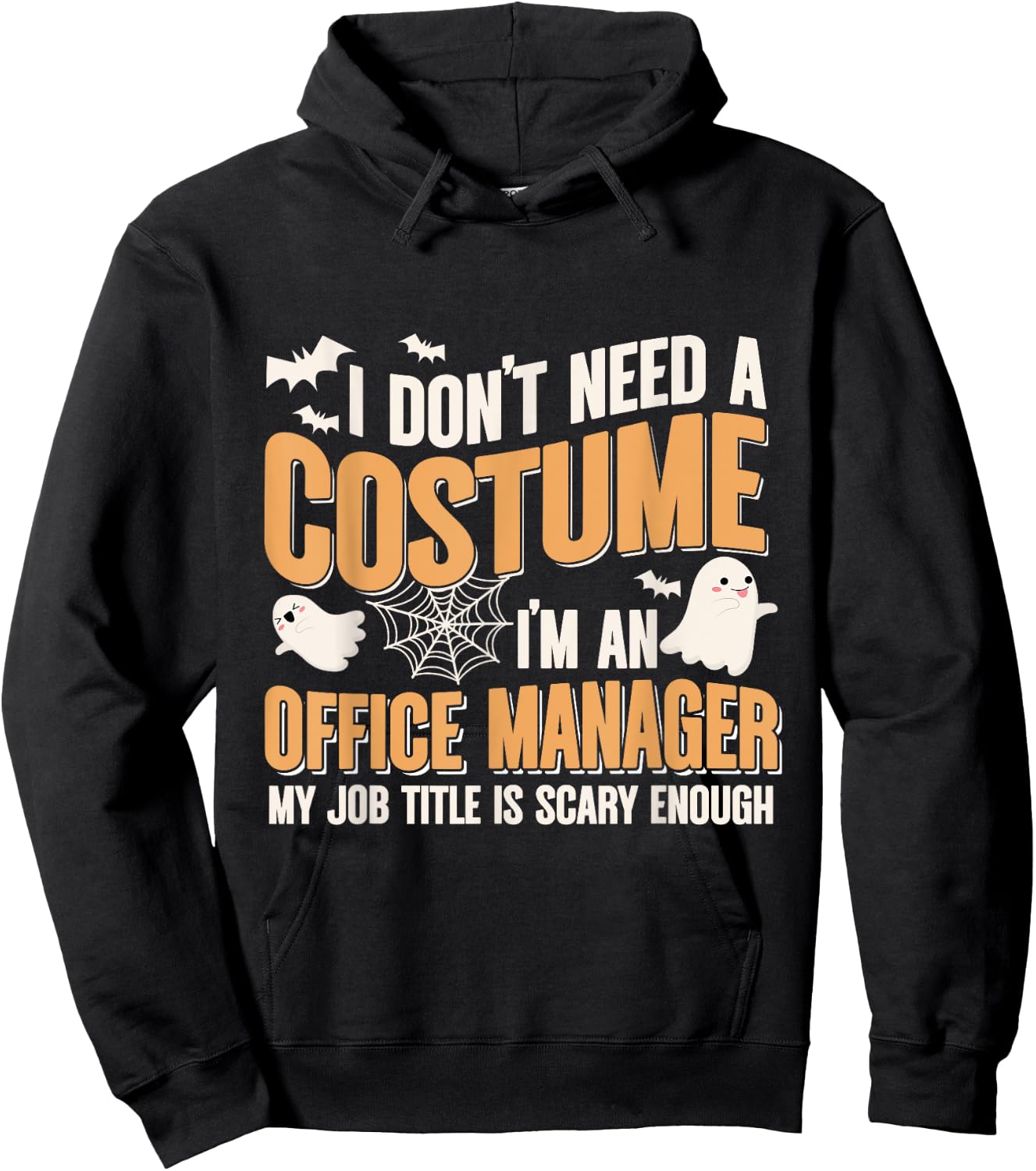 I Don't Need A Costume I'm a Office Manager Funny Halloween Hoodie - Hoodie | Black
