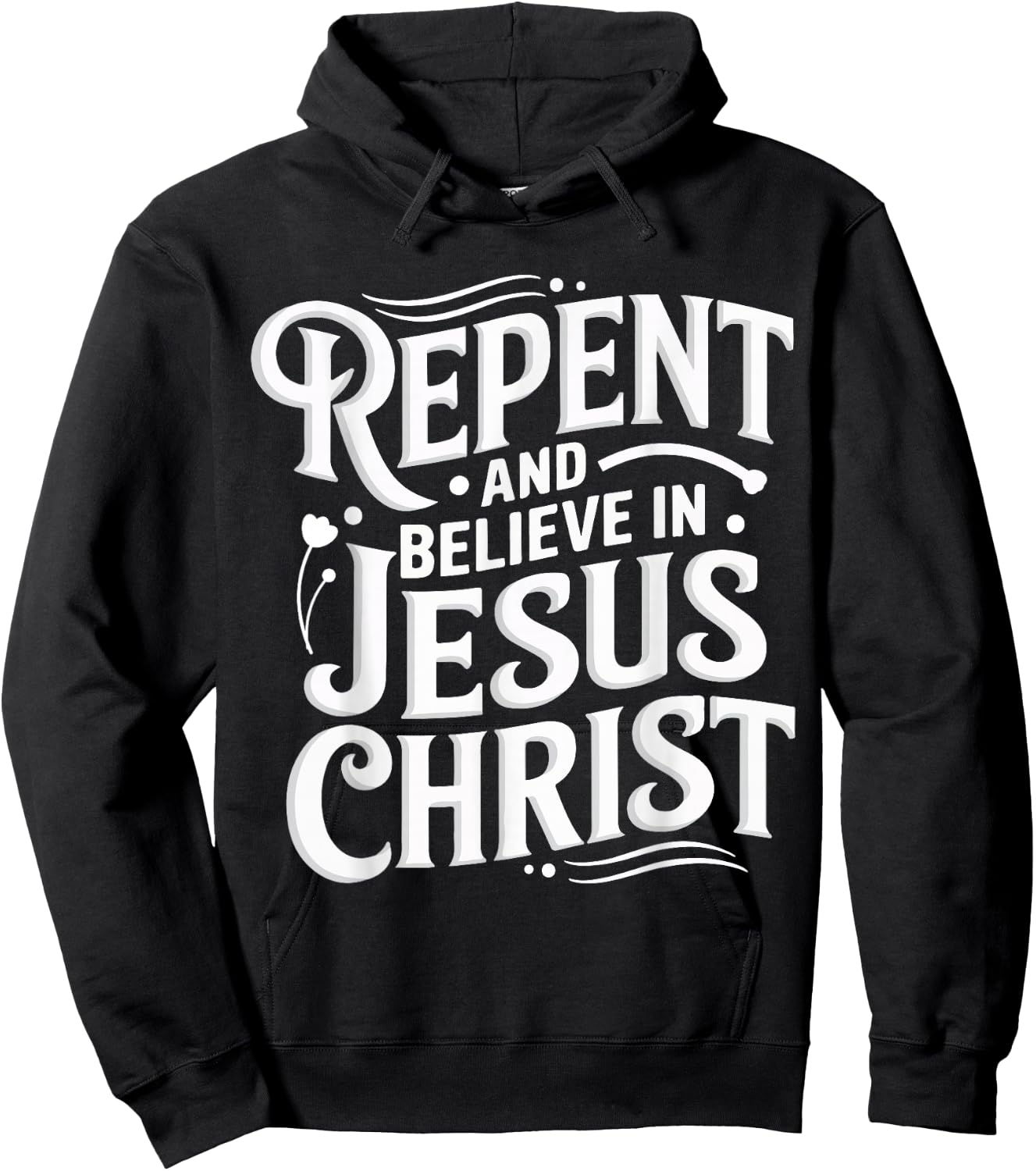 Repent And Believe In Jesus Christ Spiritual Faith Hoodie - Hoodie | Black